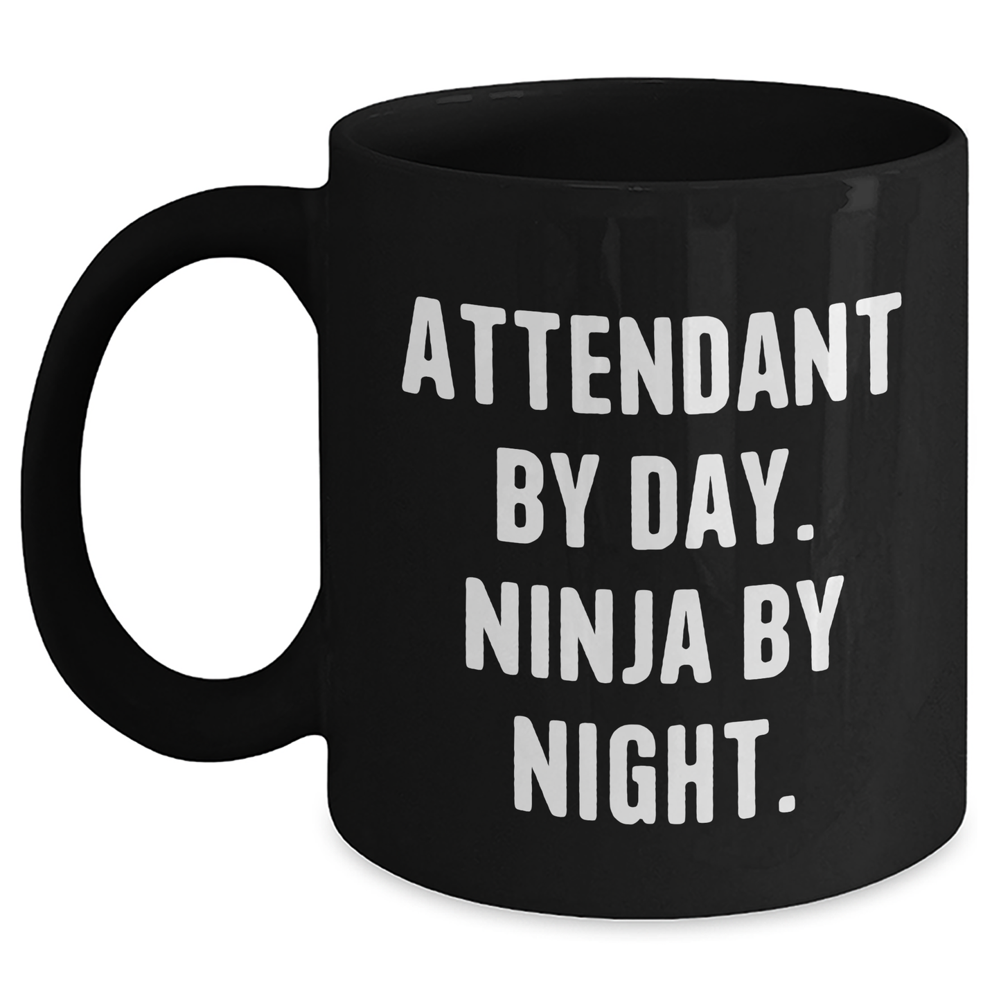 Attendant By Day Funny Ninja Black Coffee Mug Gifts from Men to Attendant - Main