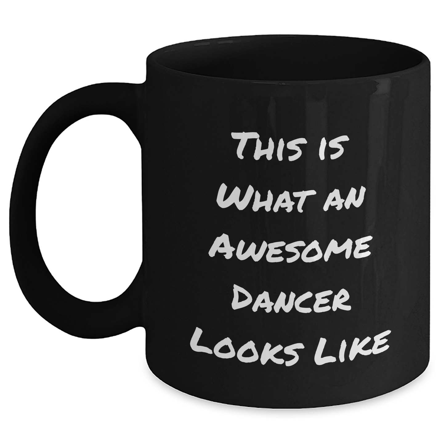 Funny Dancer Gifts from Friends to Dancers - This Is What An Awesome Dancer Looks Like Black Coffee Mug, Graduation Unique Gifts - Main