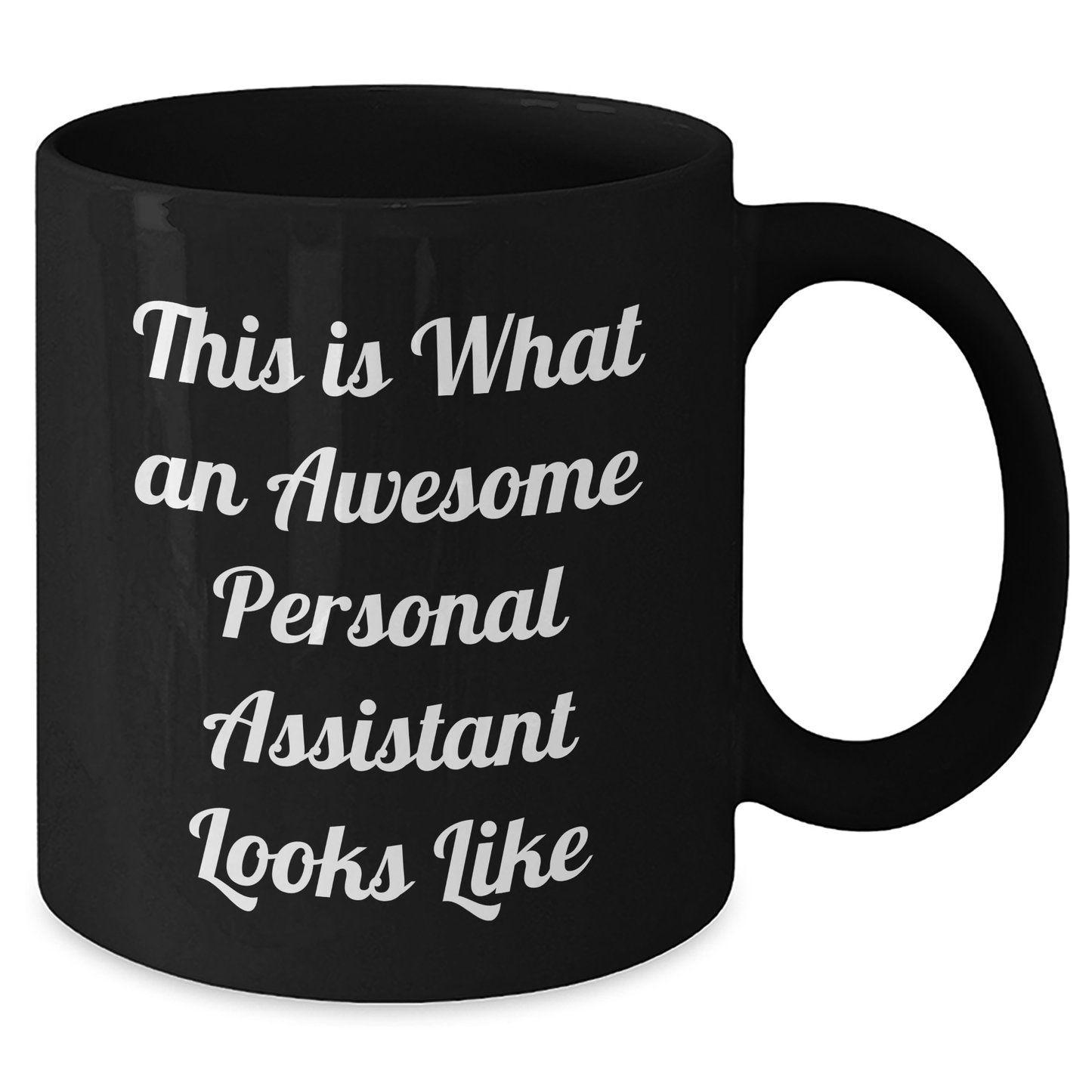 Funny Quotes for Personal Assistants Gifts from Men to Men on Father's Day Black Coffee Mug, This Is What An Awesome Personal Assistant Looks Like - Additional