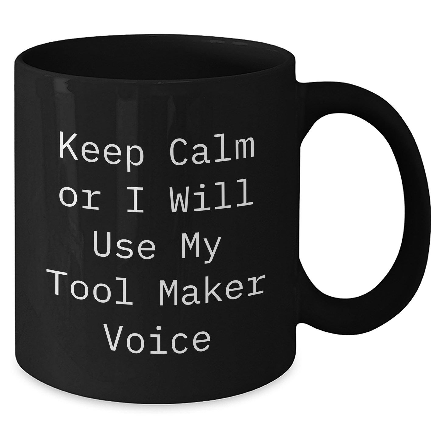 Tool Maker Humor Gifts from Family for Graduation Unique Mugs, Keep Calm Or I Will Use My Tool Maker Voice, Black Ceramic Coffee Mug for Men, Tool Maker Enthusiasts, Funny Gifts, Tool Maker Gifts - Additional