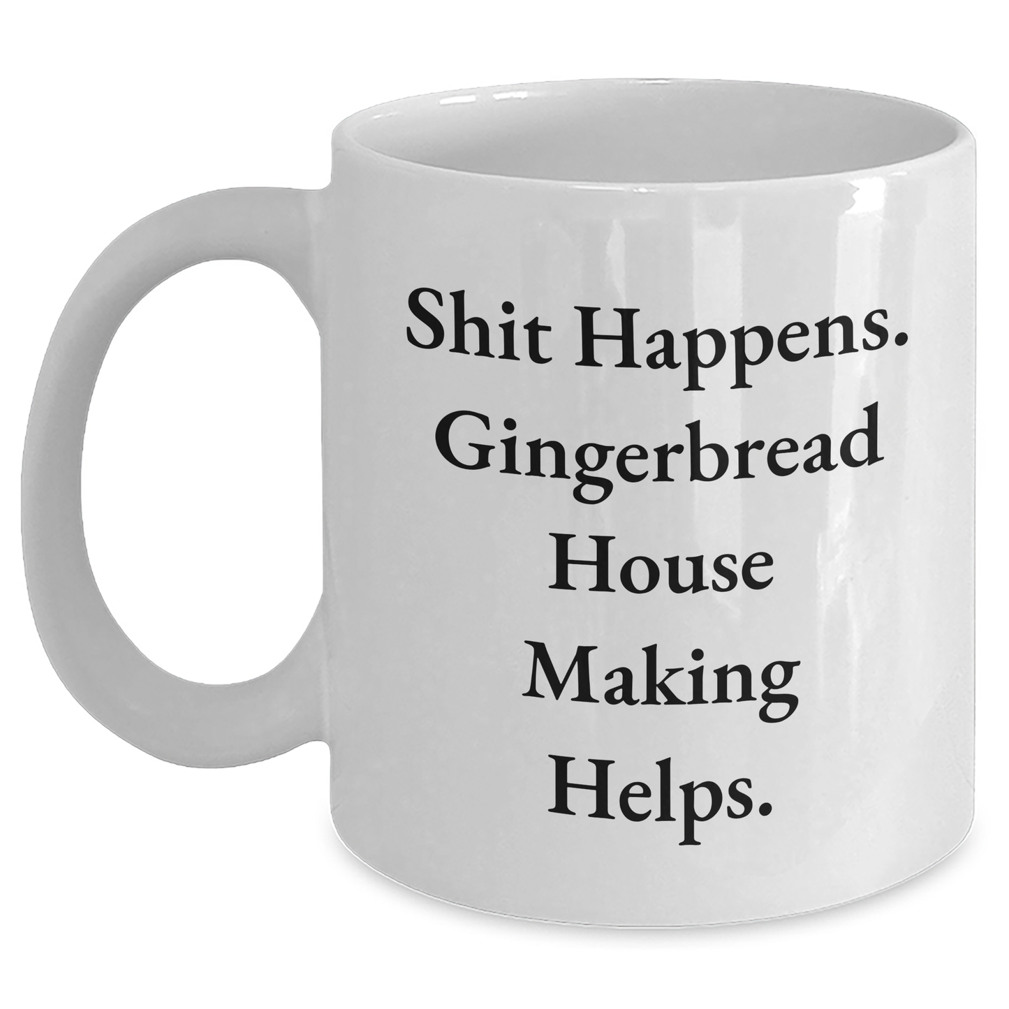 Gingerbread House Making Humor White Coffee Mug, Funny Gifts from Dad to Gingerbread House Making Enthusiasts, Unique Father's Day Unique Gifts for Him - Main