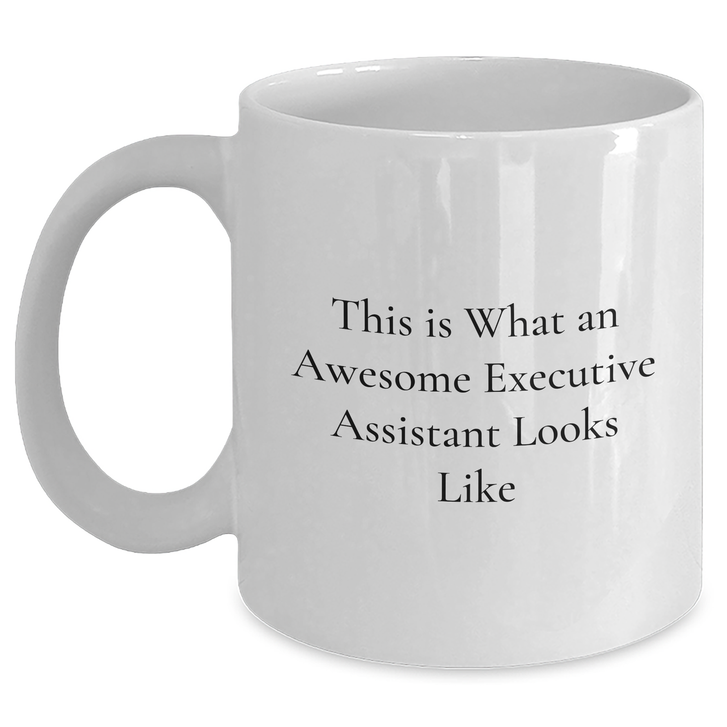 Funny Executive Assistant Gifts from Friends for Father's Day White Coffee Mug - Main