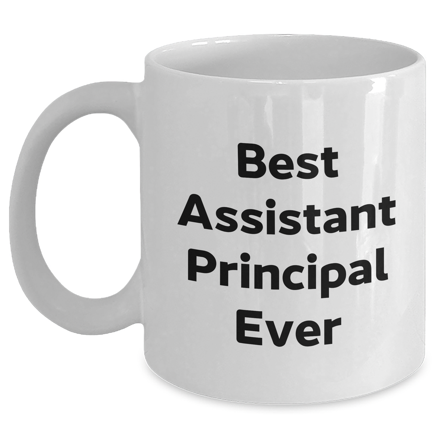 Funny Best Assistant Principal Ever White Coffee Mug Gifts for Father's Day - Main