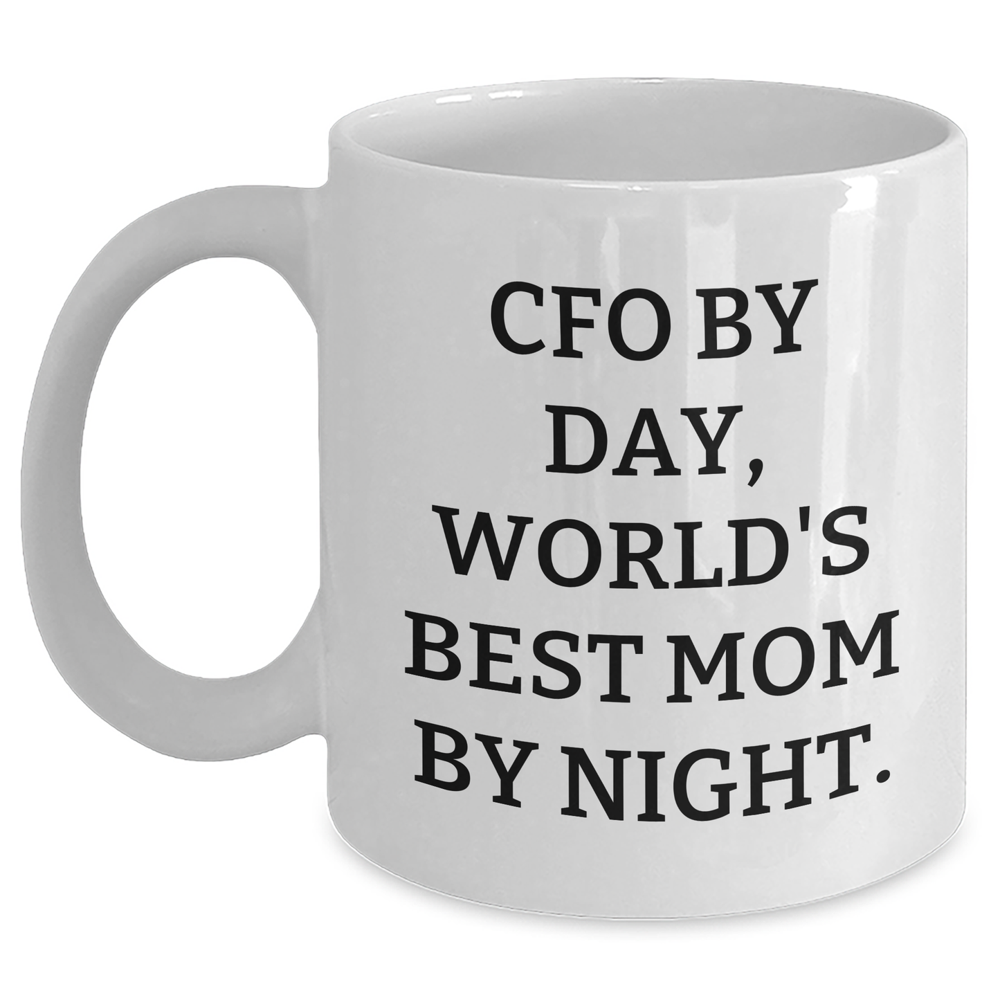 CFO Gifts, Funny Quote White Coffee Mug, 'Cfo By Day, World's Best Mom By Night.' - Gifts from Family to CFO, Unique Graduation Gifts - Main