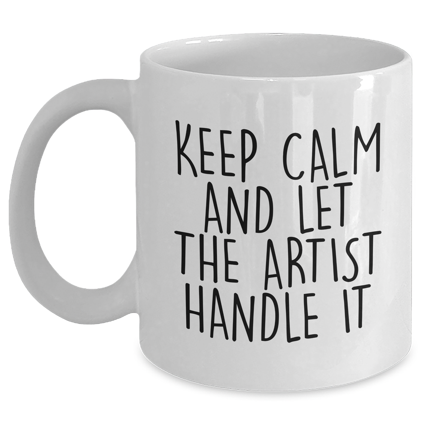 Funny Artist Gifts, Keep Calm And Let The Artist Handle It White Coffee Mug for Graduation, Gifts from Family to Artist, 11oz or 15oz, Ceramic, Microwave and Dishwasher Safe - Main