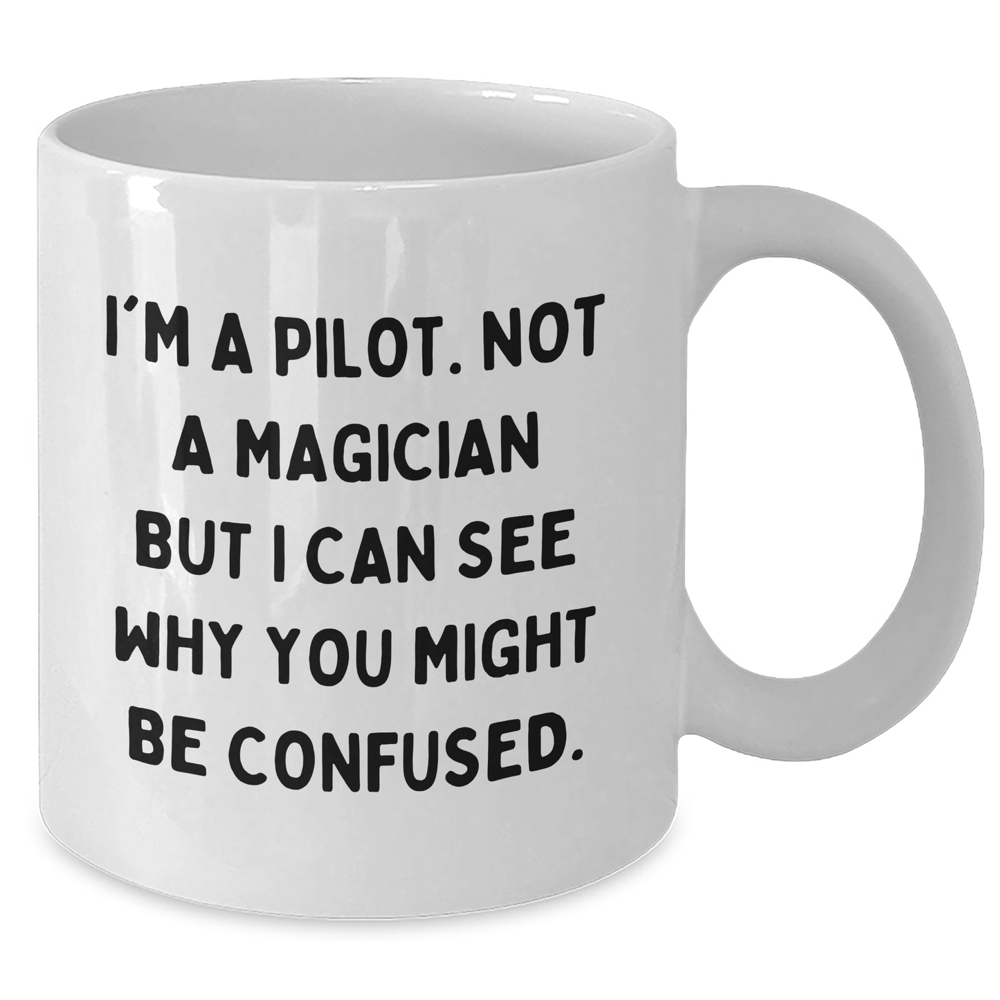 Pilot Gifts for Men from Friends - Funny Quote White Coffee Mug, Graduation Unique Gifts - Additional