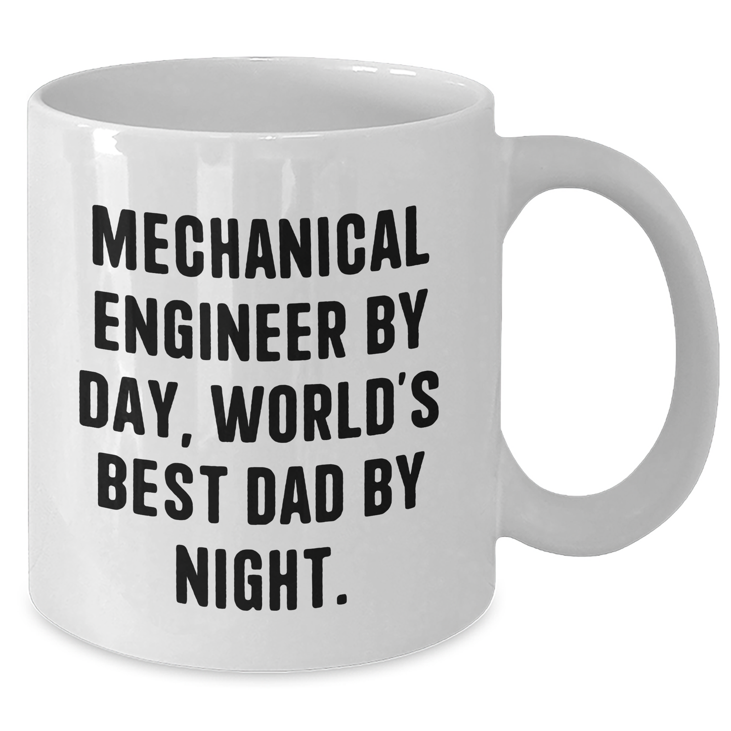 Mechanical Engineer Mug, Funny Quote Gifts for Men, Father's Day Unique Gifts from Family, White Coffee Mug for Him - Additional