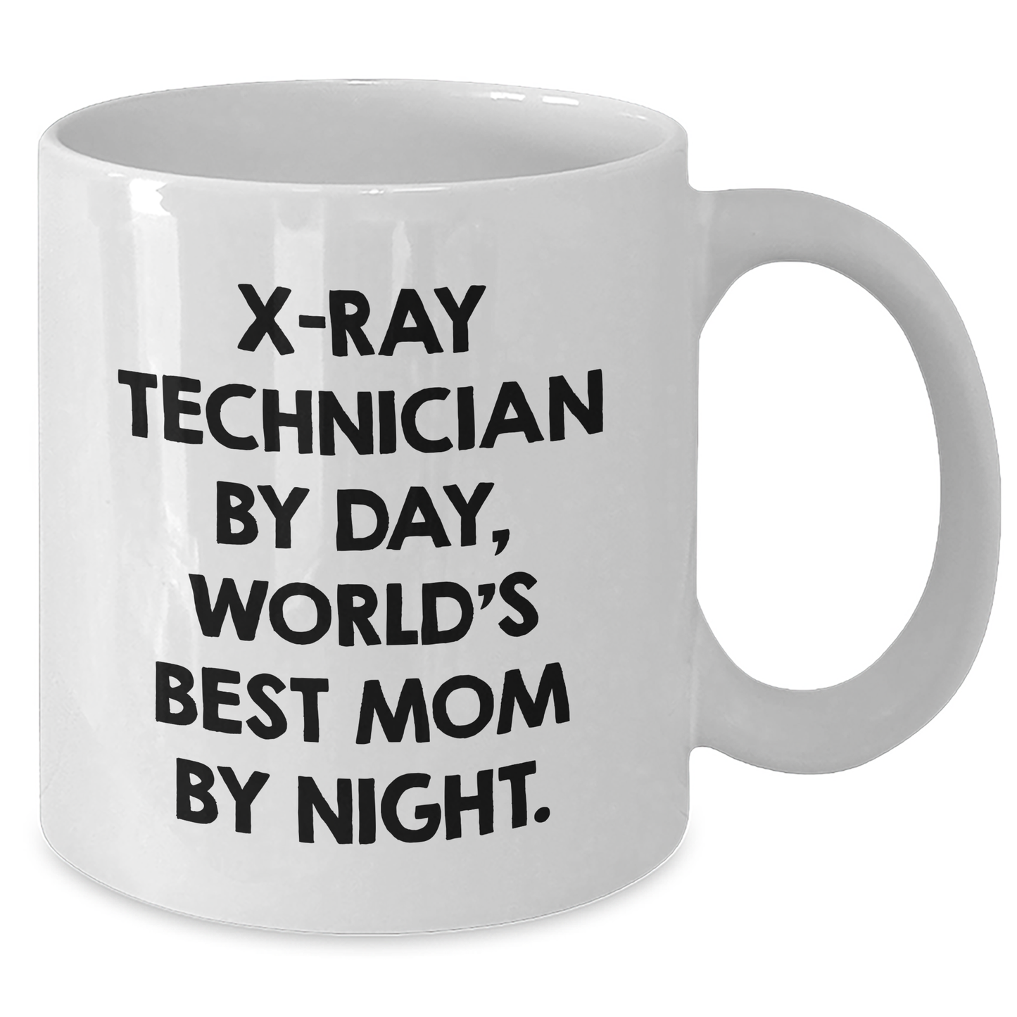 Funny X-Ray Technician Gifts from Mom, White Coffee Mug for X-Ray Technician By Day, World's Best Mom By Night. - Father's Day Unique Gifts - Additional