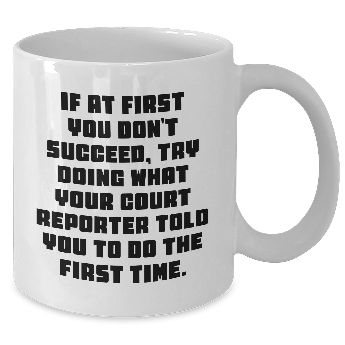 Funny Court Reporter Quote Mug, Gifts from Friends for Court Reporters, Graduation Unique Gifts, 11oz White Coffee Mug, Ceramic, Microwave & Dishwasher Safe - Additional