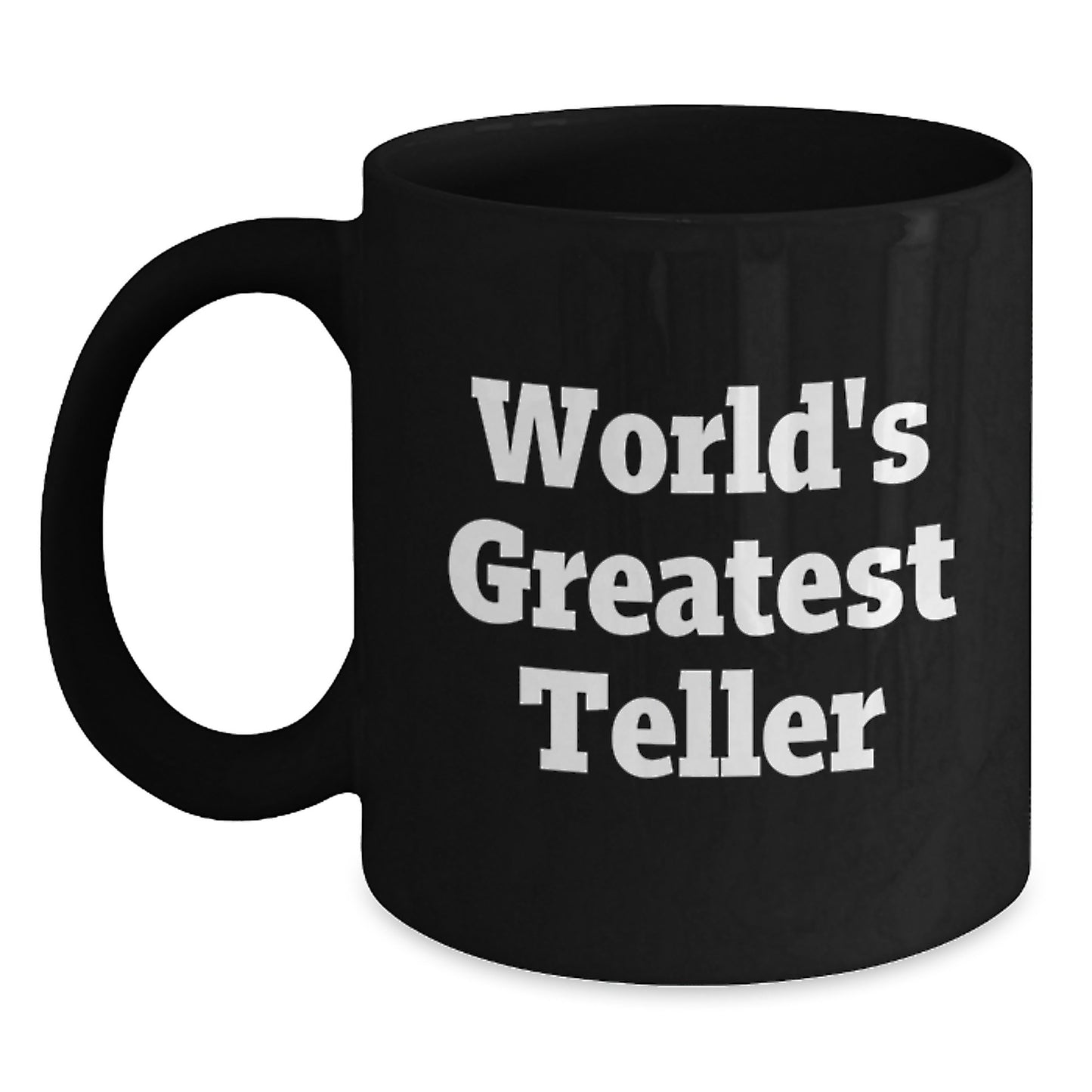 Funny Teller Gifts from Men to World's Greatest Teller Friends, Black Coffee Mug for Graduation Unique Gifts - Main