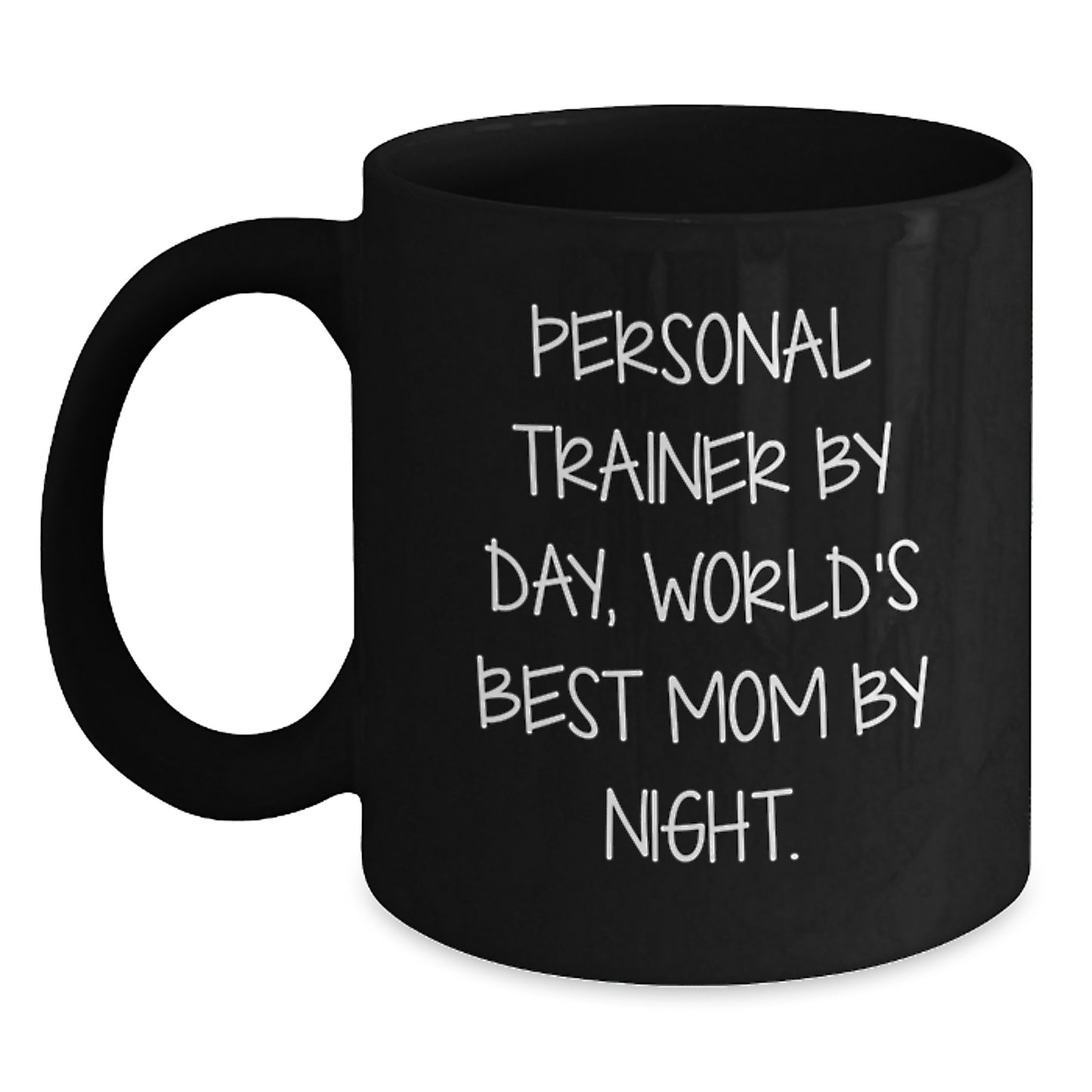Personal Trainer Mugs Funny Quote Gifts for Birthday, Gifts from Family, Black Coffee Mug for Personal Trainer By Day, World's Best Mom By Night. - Main