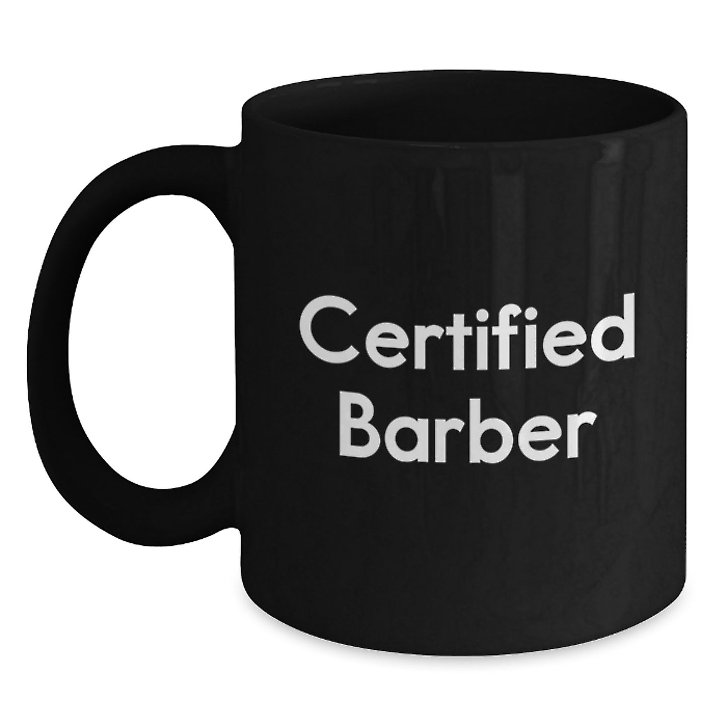 Funny Quotes from Certified Barbers, Black Coffee Mug, Gifts for Barbers from Friends and Family, Graduation Unique Gifts - Main