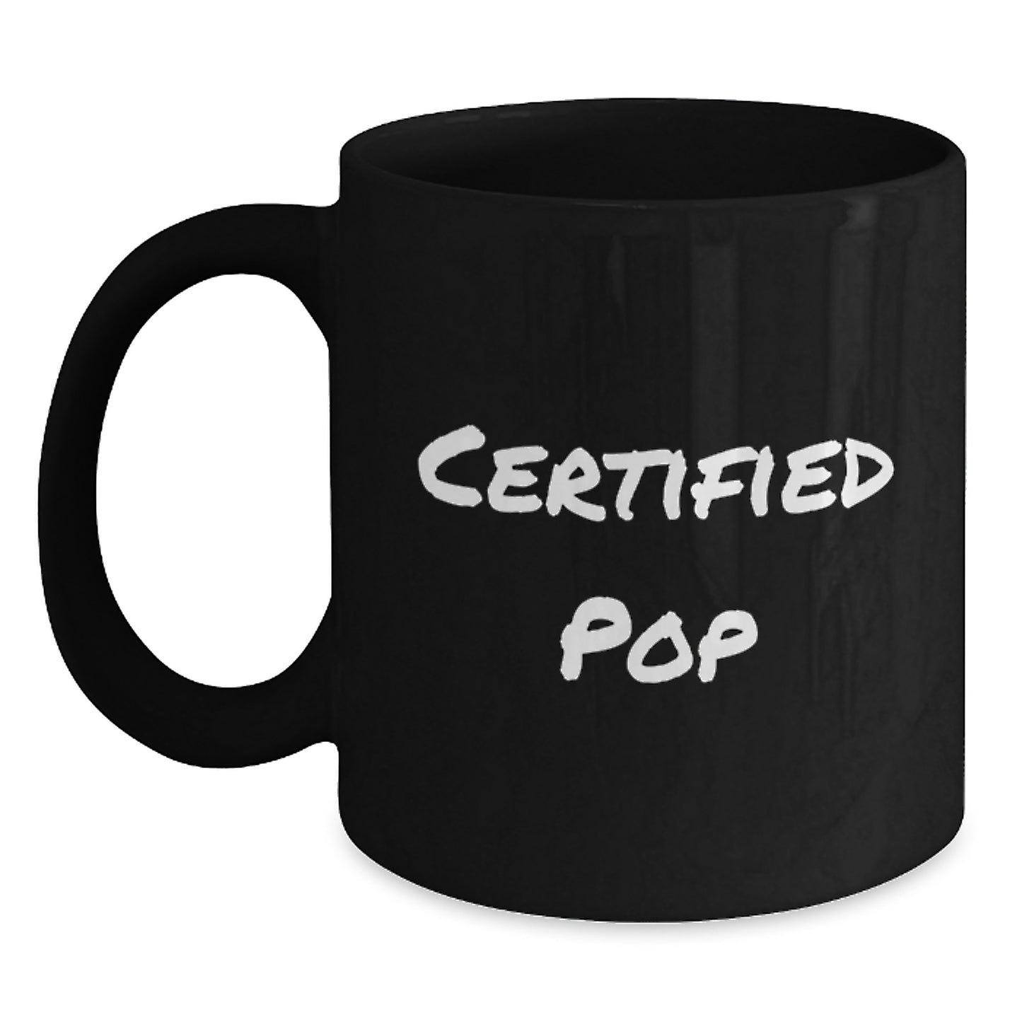 Funny Pop Certified Black Coffee Mugs, Gifts from Friends, Graduation Unique Gifts for Pop Lovers, Microwave and Dishwasher Safe, 11oz or 15oz - Main