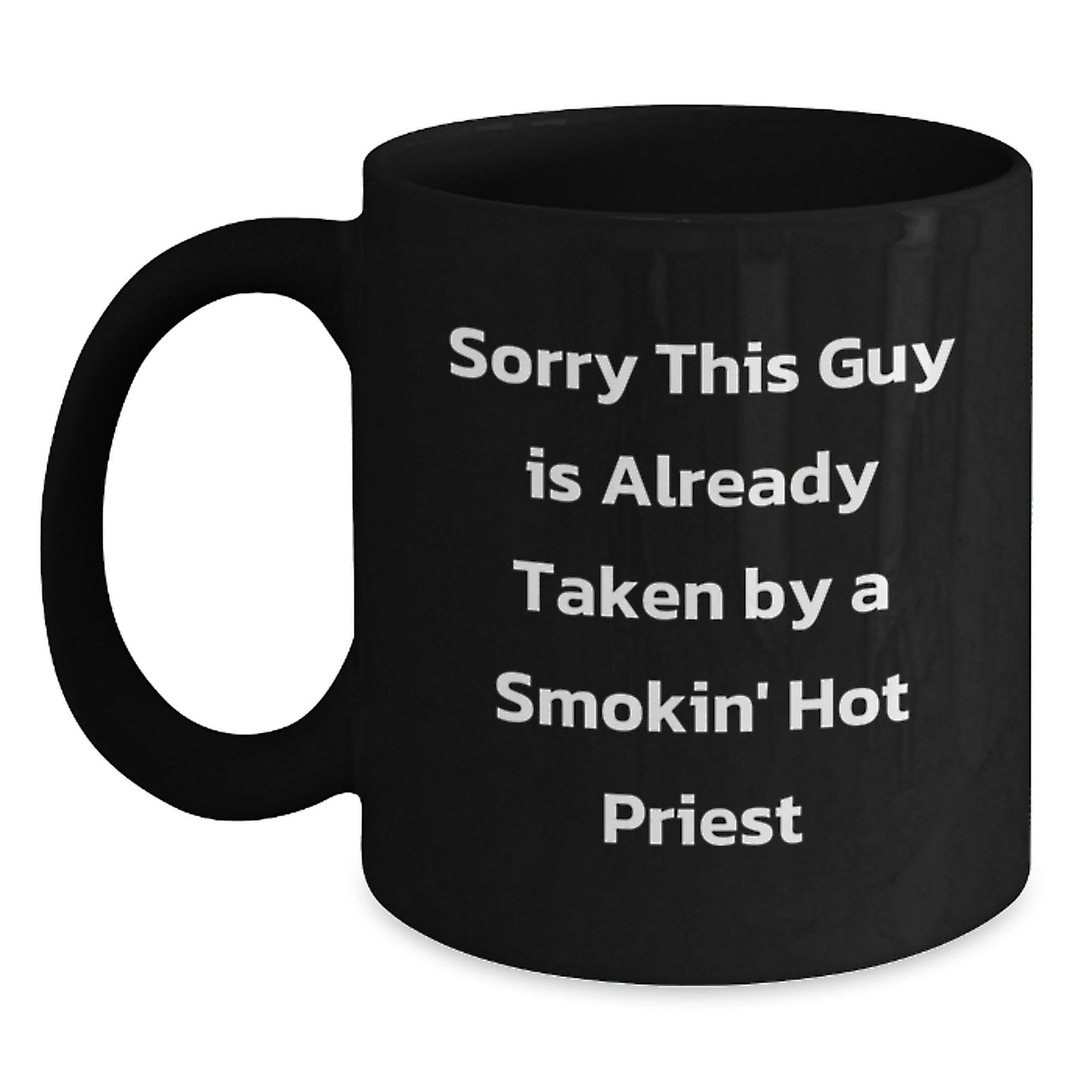 Funny Priest Gifts, Sorry This Guy Is Already Taken Black Coffee Mug, Birthday Unique Gifts from Men to Priest, Perfect for Priest's Special Day - Main