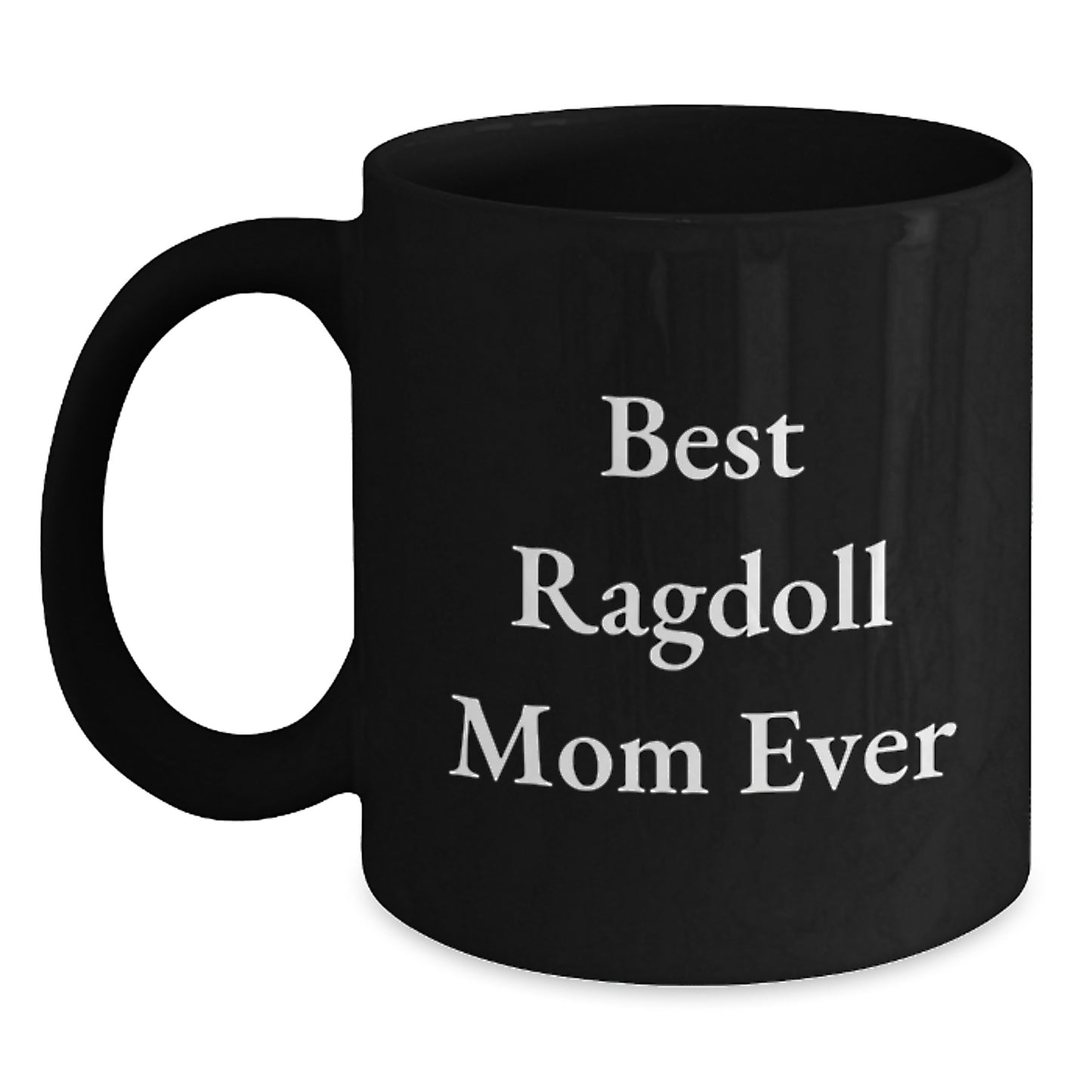 Ragdoll Cat Lovers Best Mom Ever Funny Gift for Graduation Black Coffee Mug - Main