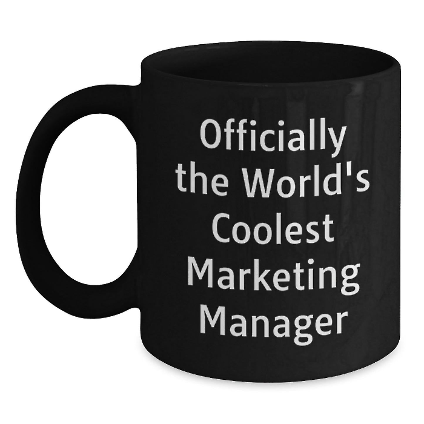 Marketing Manager Funny Gifts, 'Officially The World's Coolest' Black Coffee Mug for Graduation, Gifts from Friends to Marketing Manager - Main