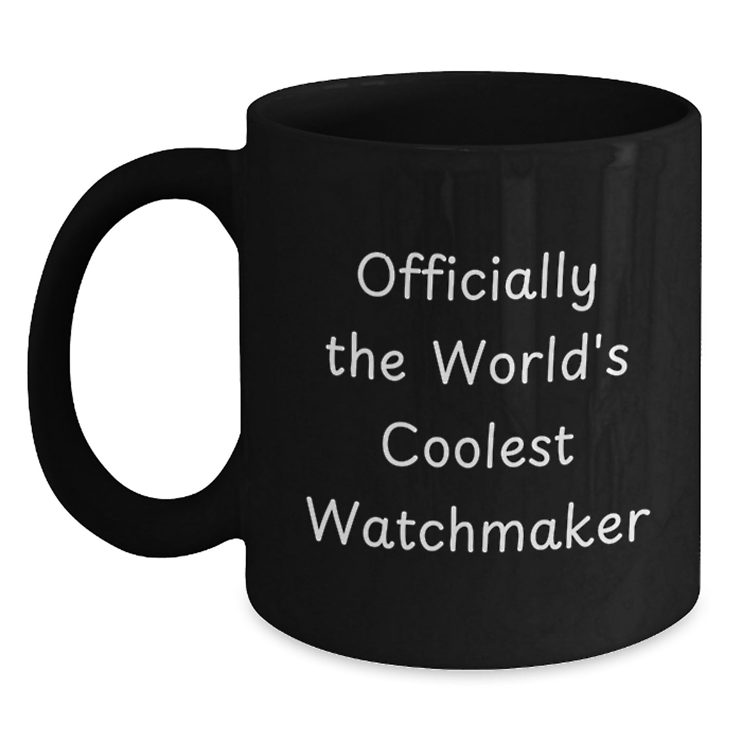 Funny Watchmaker Gifts from Men to Graduation Watchmaker Friends - 'Officially The World's Coolest Watchmaker' Quote Black Coffee Mug - Main