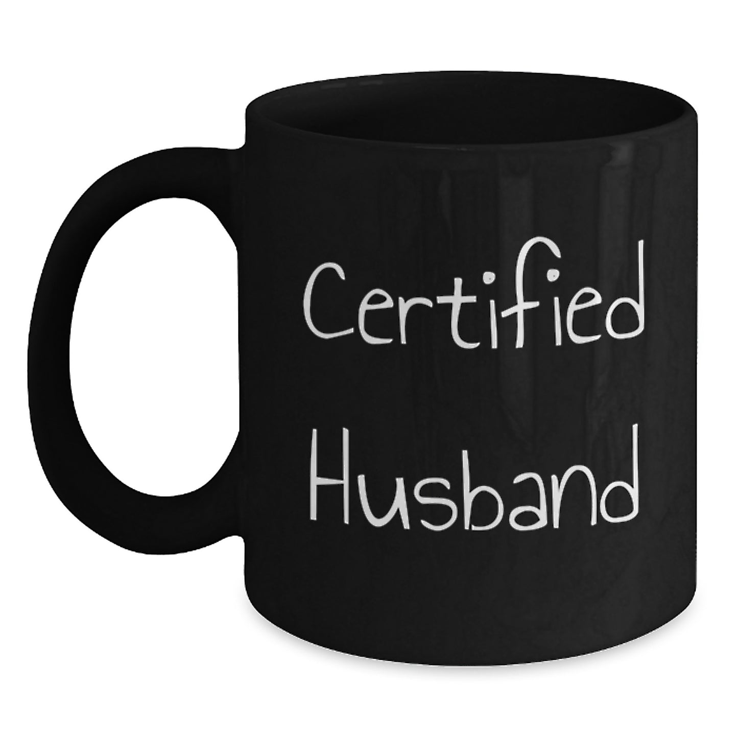 Funny Husband Gifts from Men to Husband on Graduation Unique Gifts - 'Certified Husband' Black Coffee Mug - Main