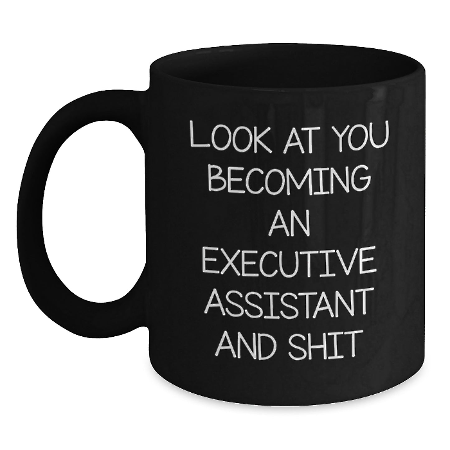 Executive Assistant Humor Black Coffee Mug, Funny Gift from Friends to Men, Unique Graduation Gifts for Him - Main