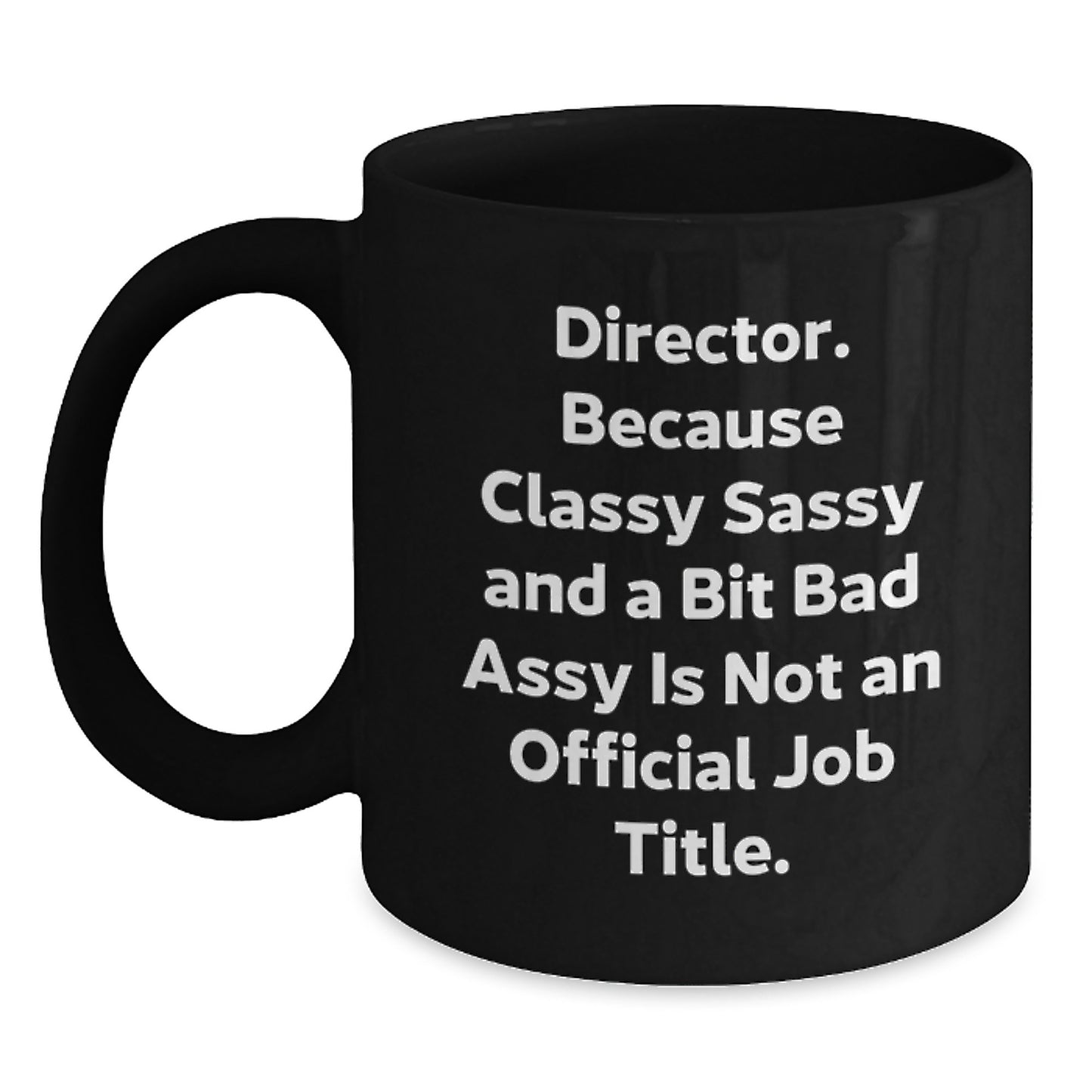 Funny Director Black Coffee Mug, Gifts from Friends to Director, Unique Graduation Gifts for Men or Women - Main