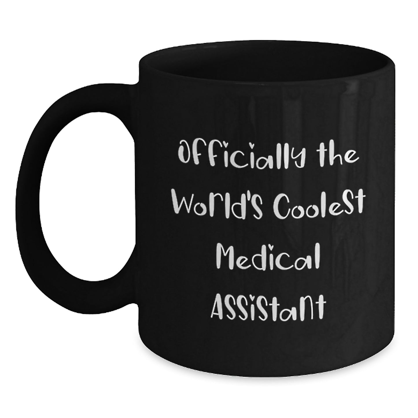 Officially The World's Coolest Medical Assistant Funny Graduation Gifts from Friends for Medical Assistants Black Coffee Mug - Main