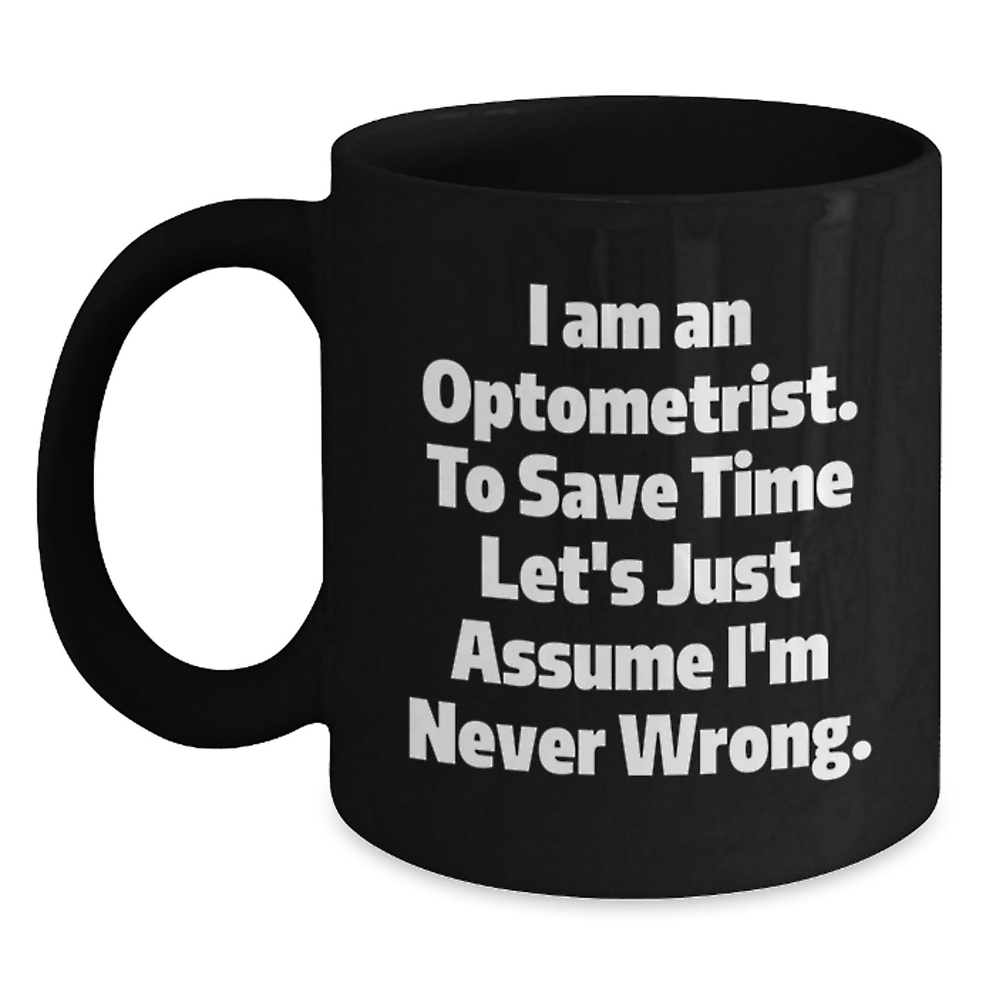 Optometrist Humor Funny Graduation Gift from Friends for Optometrist Black Coffee Mug - Main
