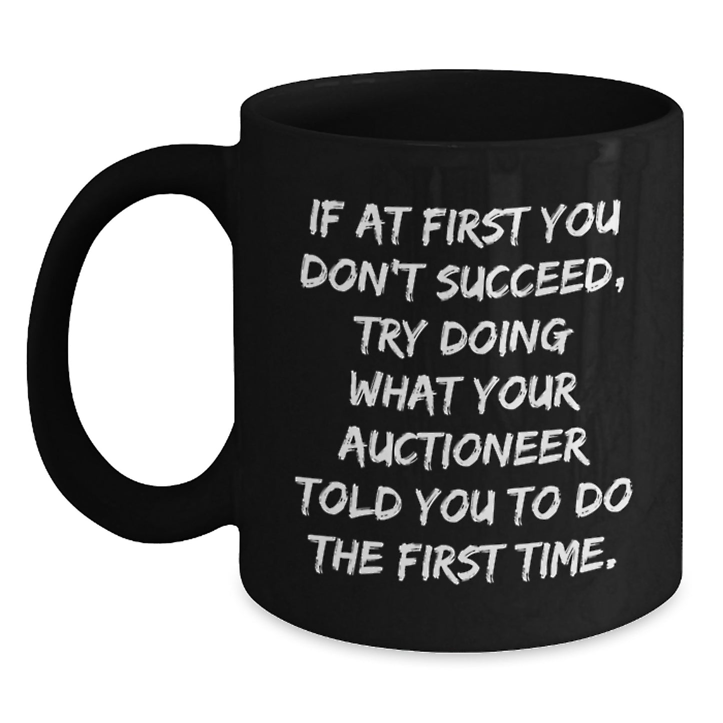 Funny Auctioneer Quote Gifts from Friends to Graduation Unique Gifts for Men, Women, Coworkers or Family - Black Coffee Mug - Main