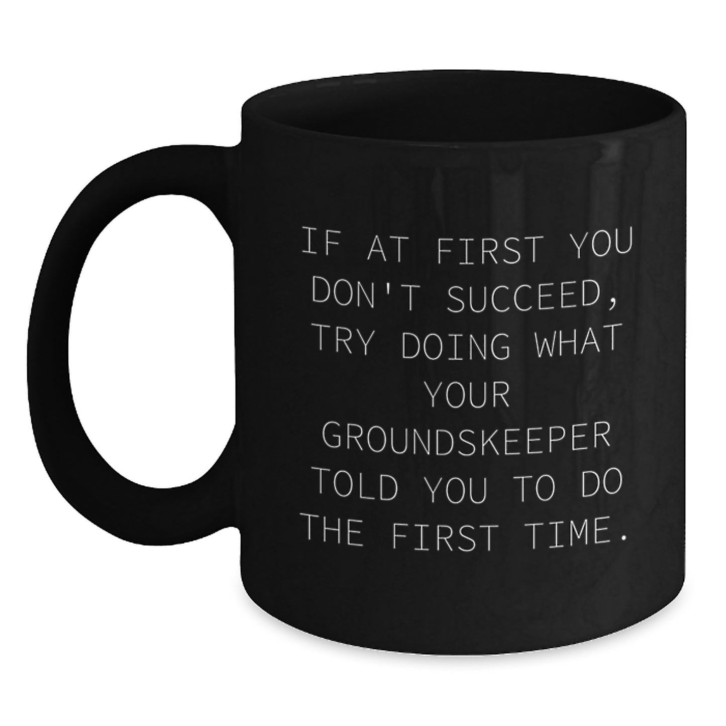Funny groundskeeper Quote Black Coffee Mug Gifts for groundskeeper from Friends and Family on Birthday - Main