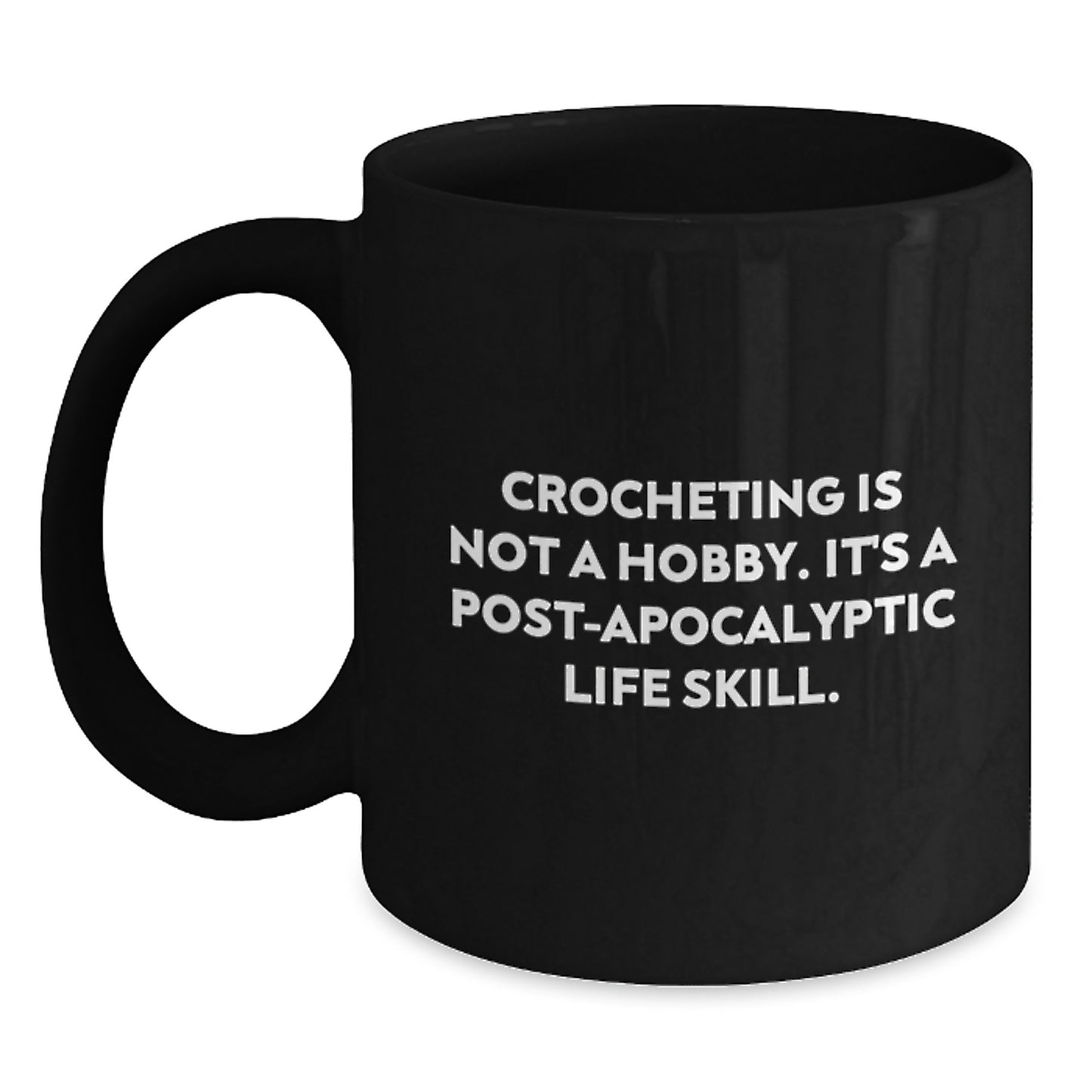 Funny Crocheting Gifts from Friends for Women - 'Crocheting Is Not A Hobby...' Black Coffee Mug - Main