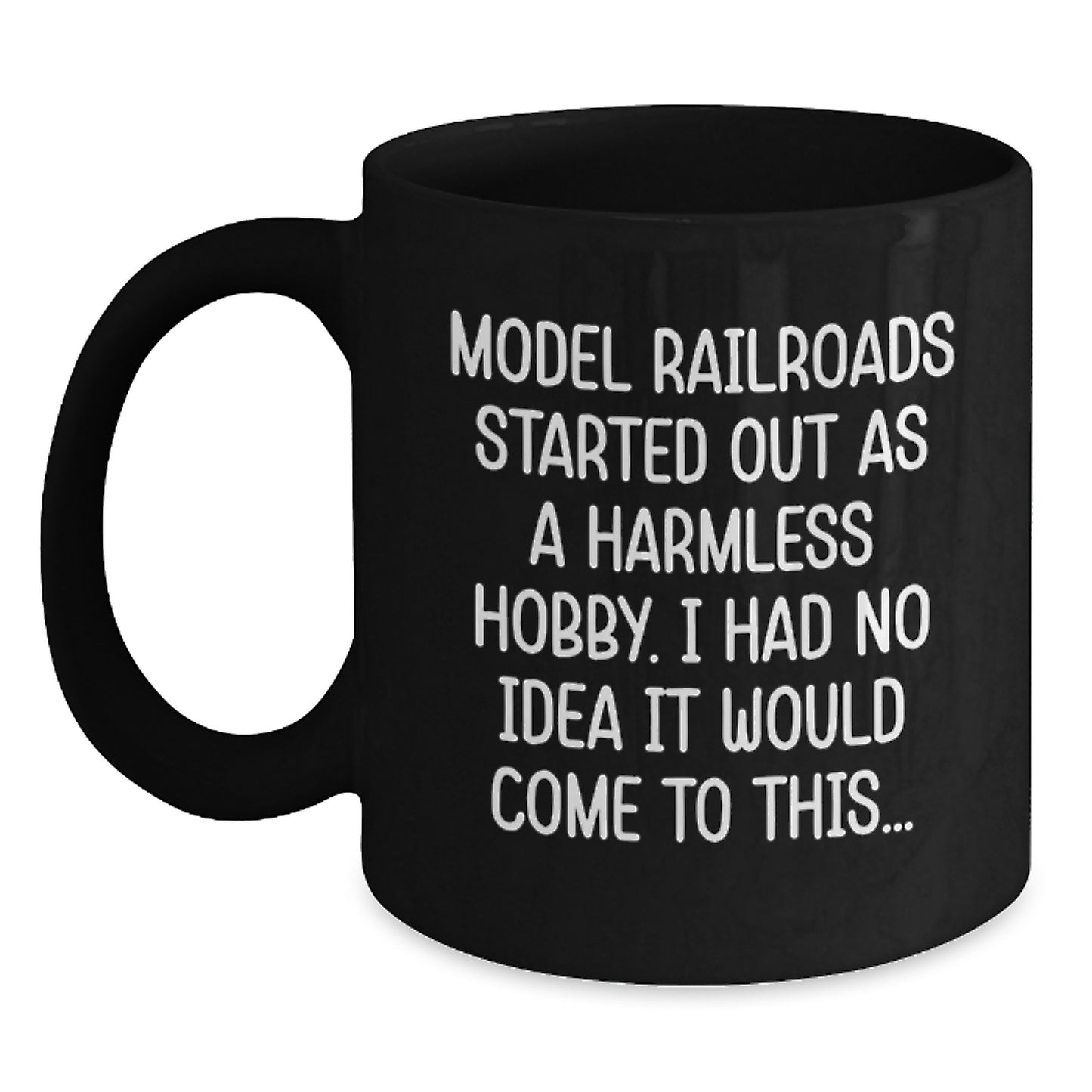 Funny Model Railroads Gifts from Friends, Gifts for Model Railroads Enthusiasts, Black Coffee Mug - Main