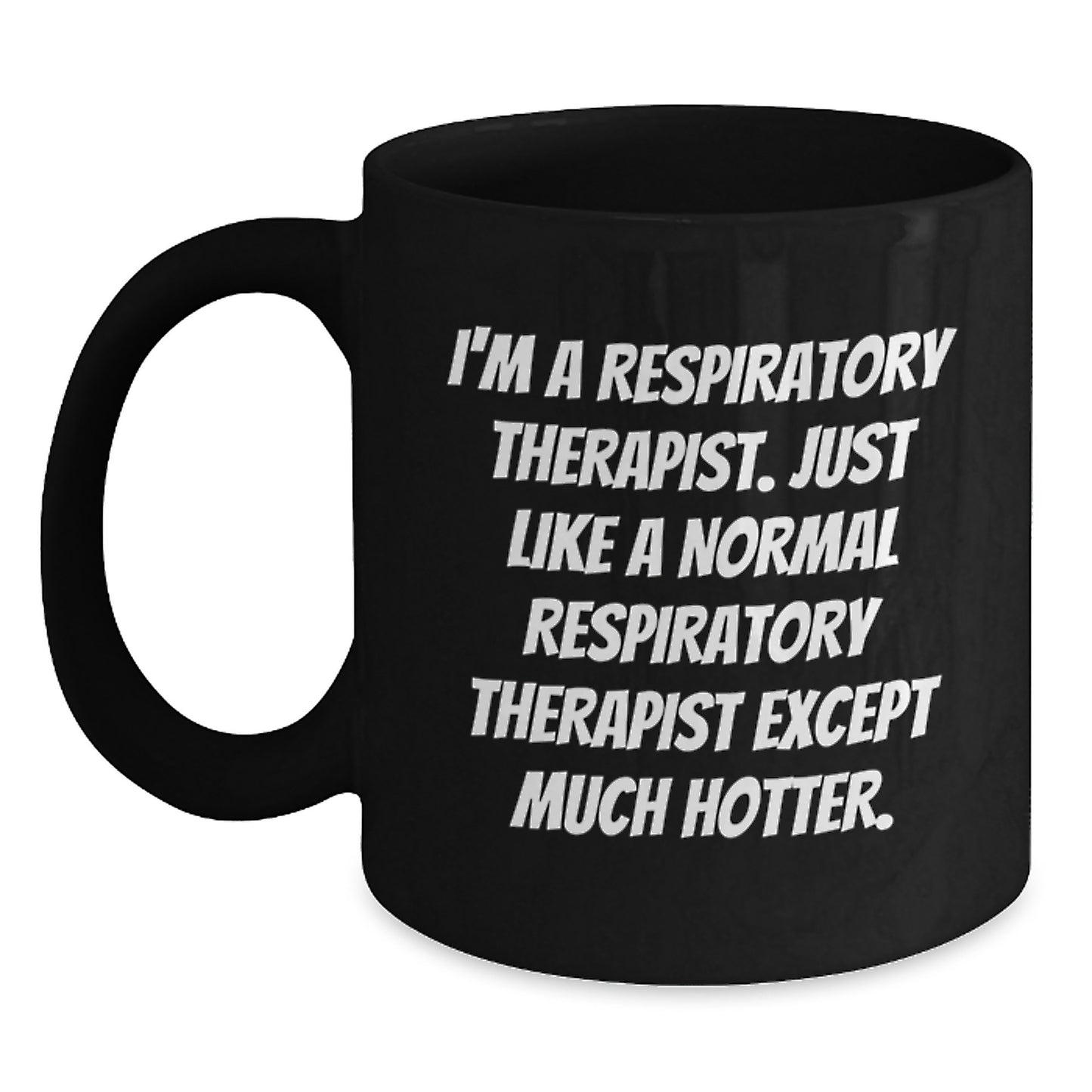 Funny Respiratory Therapist Gifts, Black Coffee Mug, Inspirational Quote for Respiratory Therapist Friends, Gifts from Friends to Respiratory Therapist, Perfect Birthday Present for Him/Her - Main