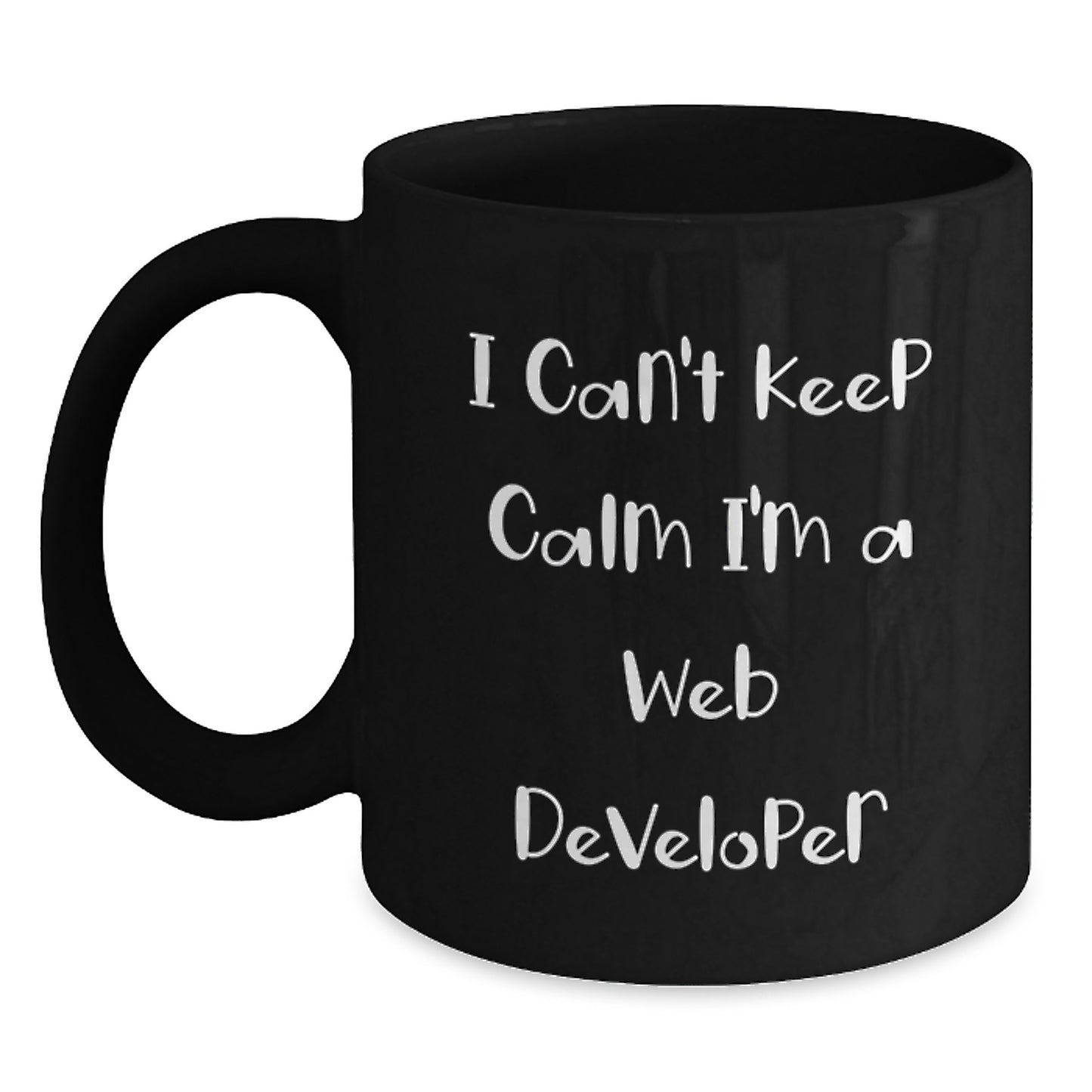 Funny Web Developer Gifts - I Can't Keep Calm I'm A Web Developer Black Coffee Mug for Graduation, Gifts from Friends, Family, or Coworkers for Men and Women - Main