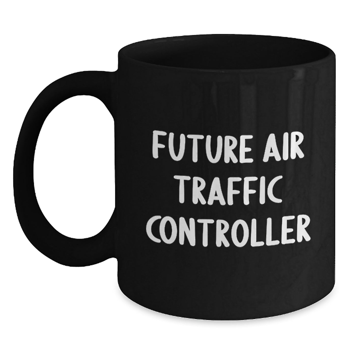 Funny Future Air Traffic Controller Gifts from Friends, Unique Black Coffee Mug for Air Traffic Controller Graduation, 'Future Air Traffic Controller' Quote - Main