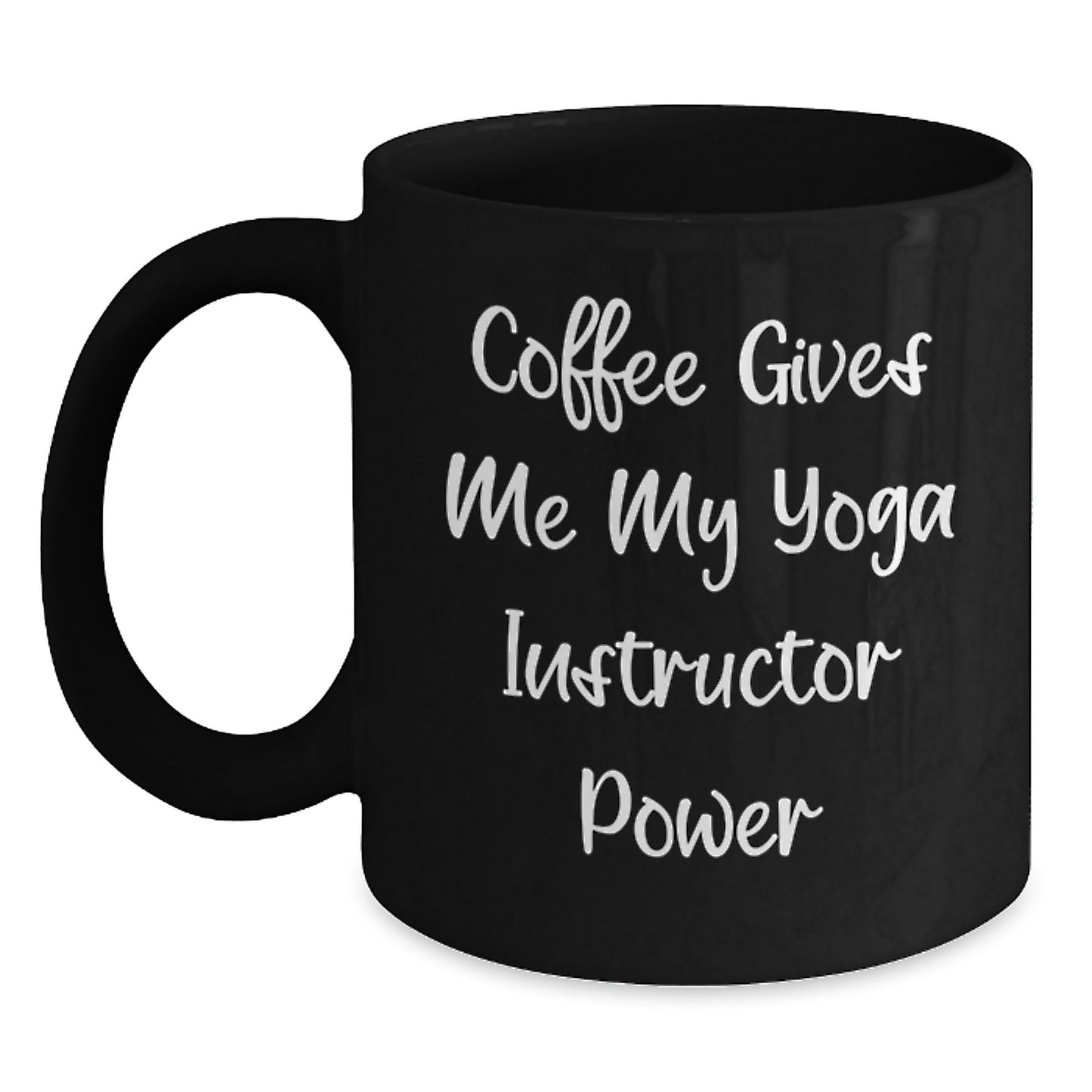 Funny Yoga Instructor Gifts from Friends for Graduation, Coffee Gives Me My Power Black Coffee Mug, Inspirational Quote - Main
