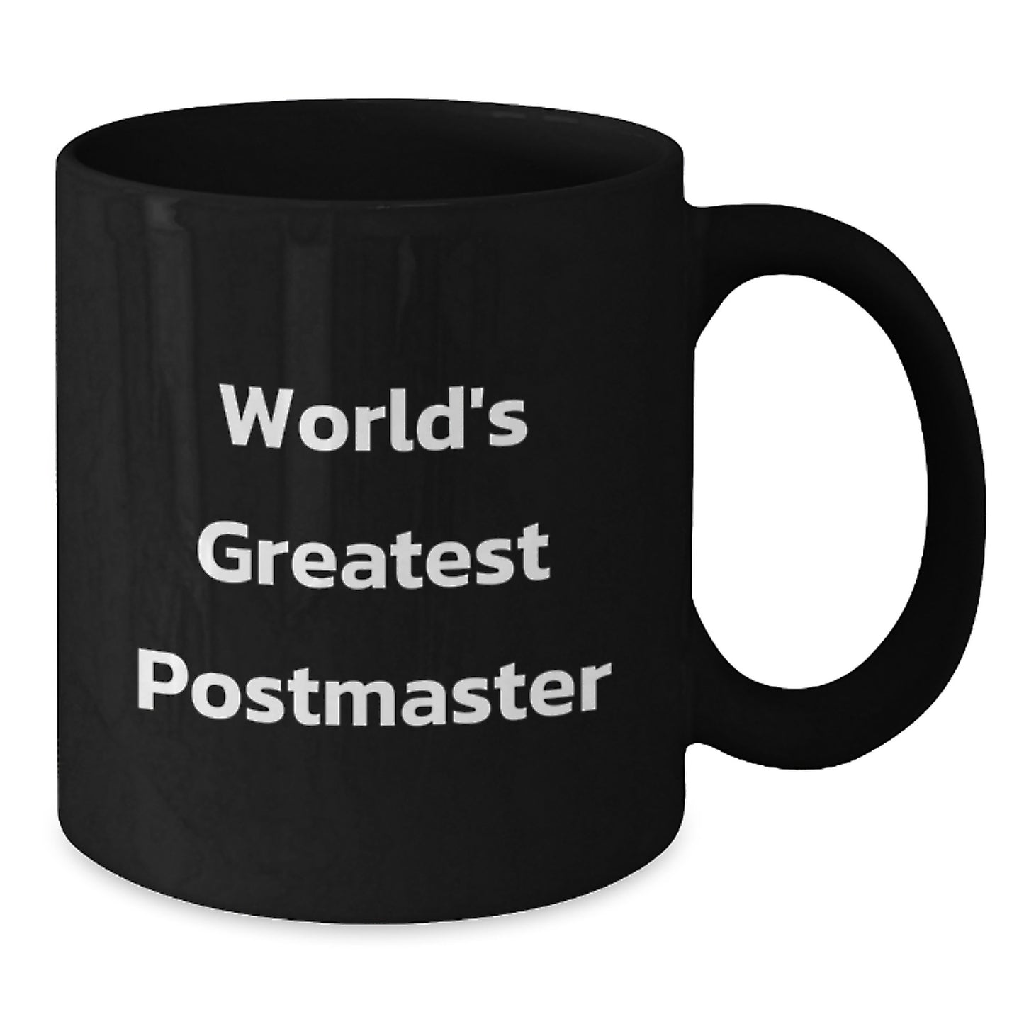 World's Greatest Postmaster Funny Birthday Unique Gifts from Friends to Coworkers - Unique Black Coffee Mug, 11oz or 15oz, Microwave and Dishwasher Safe - Additional