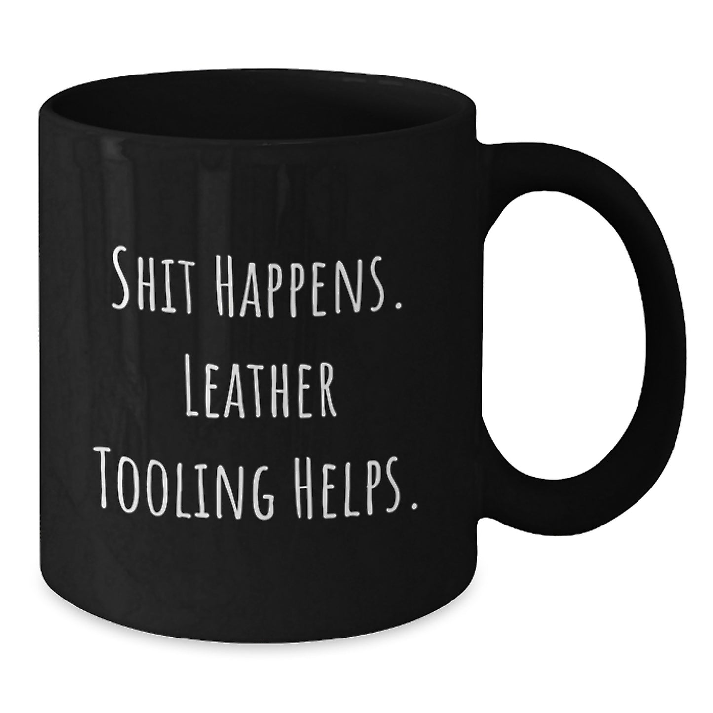 Funny 'Shit Happens' Leather Tooling Gifts from Friends for Birthday Unique Leather Tooling Enthusiasts Black Coffee Mug - Additional