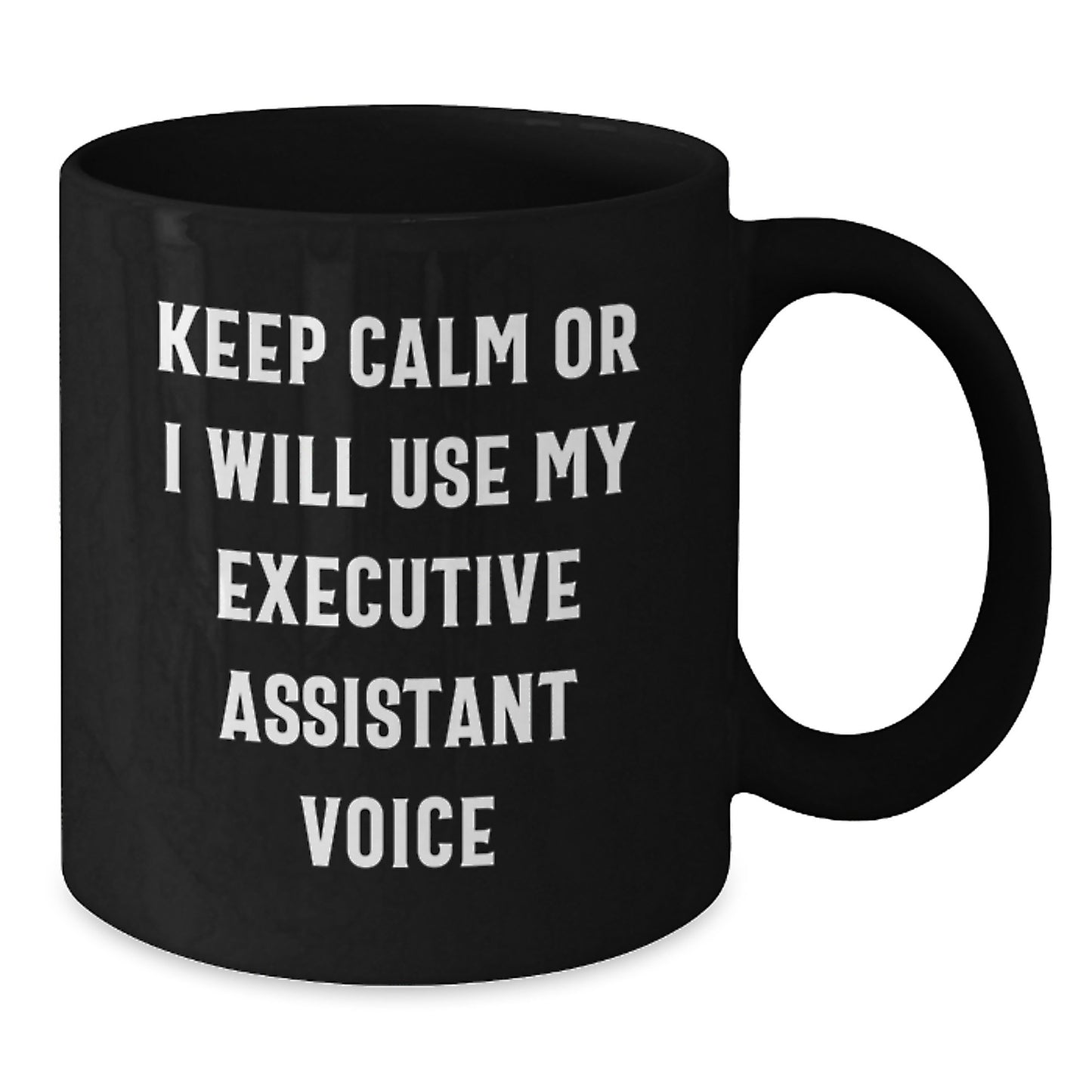 Executive Assistant Gifts Funny Black Coffee Mug Keep Calm Gifts from Friends to Executive Assistants Birthday Unique - Additional