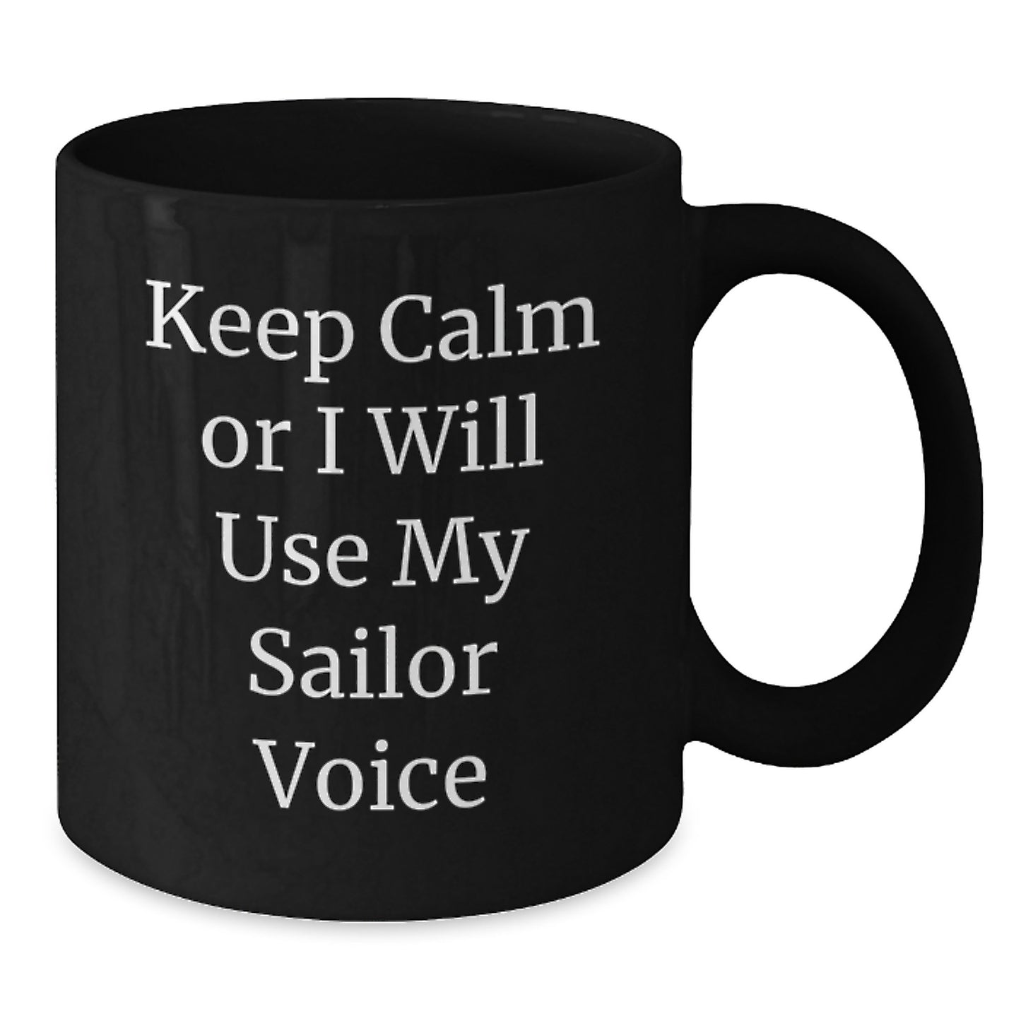 Sailor Gifts Funny Keep Calm Black Coffee Mug for Men Graduation from Friends - Additional