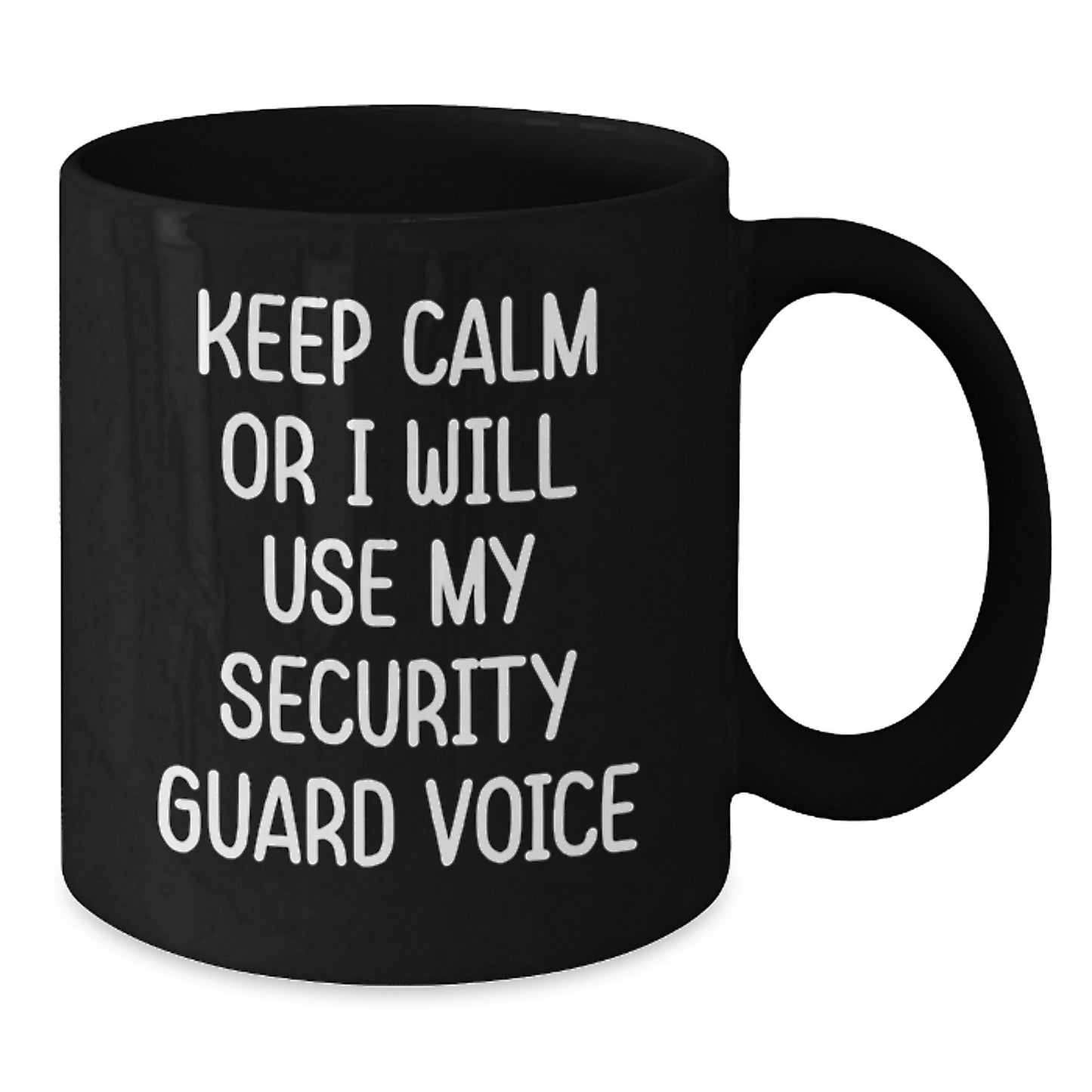 Security Guard Humor Black Coffee Mug, Funny Gifts from Friends for Birthday, 'Keep Calm Or I Will Use My Security Guard Voice' - Additional