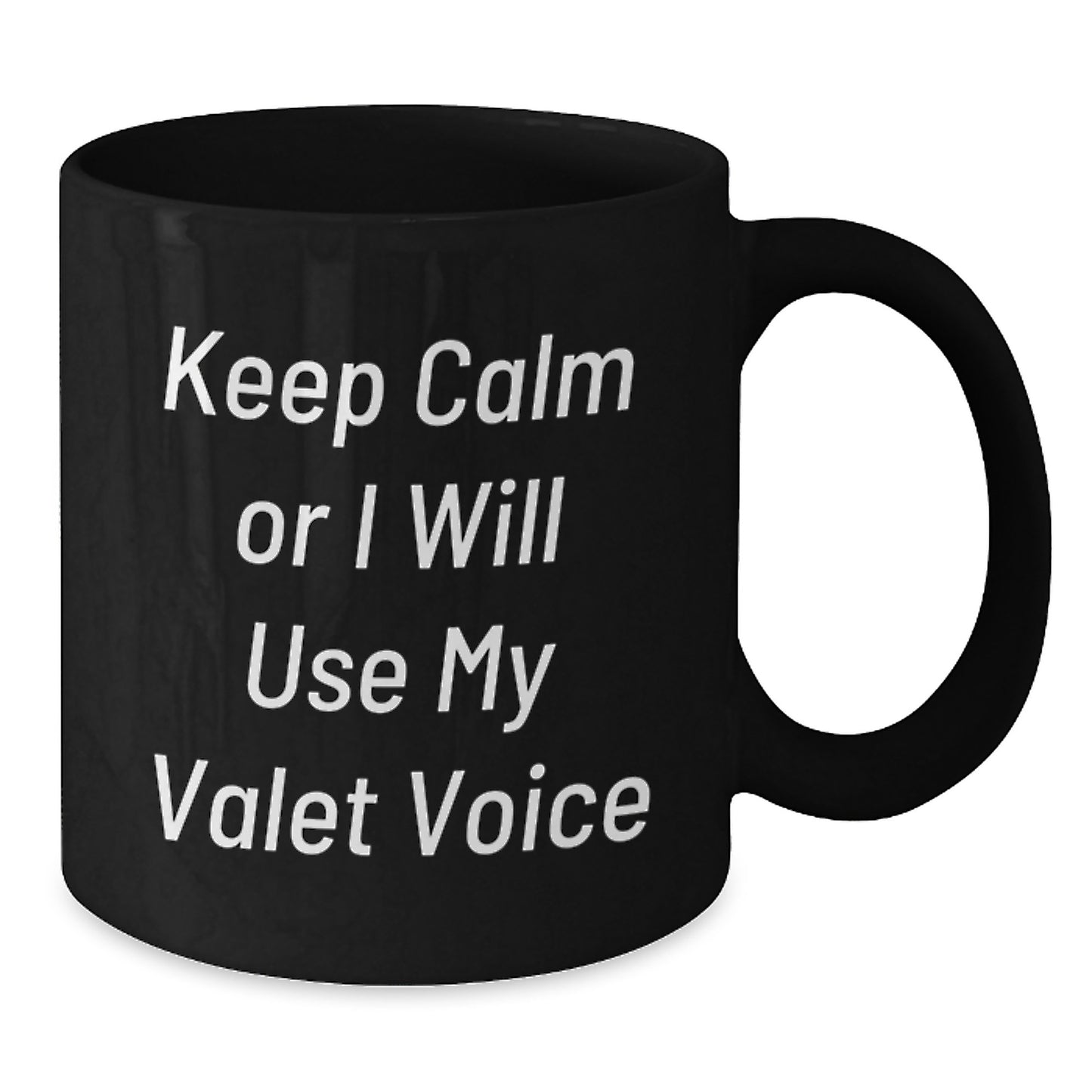 Valet Humor Gifts from Friends for Valet Men, Funny Black Coffee Mugs, Keep Calm, Graduation Unique Gifts - Additional
