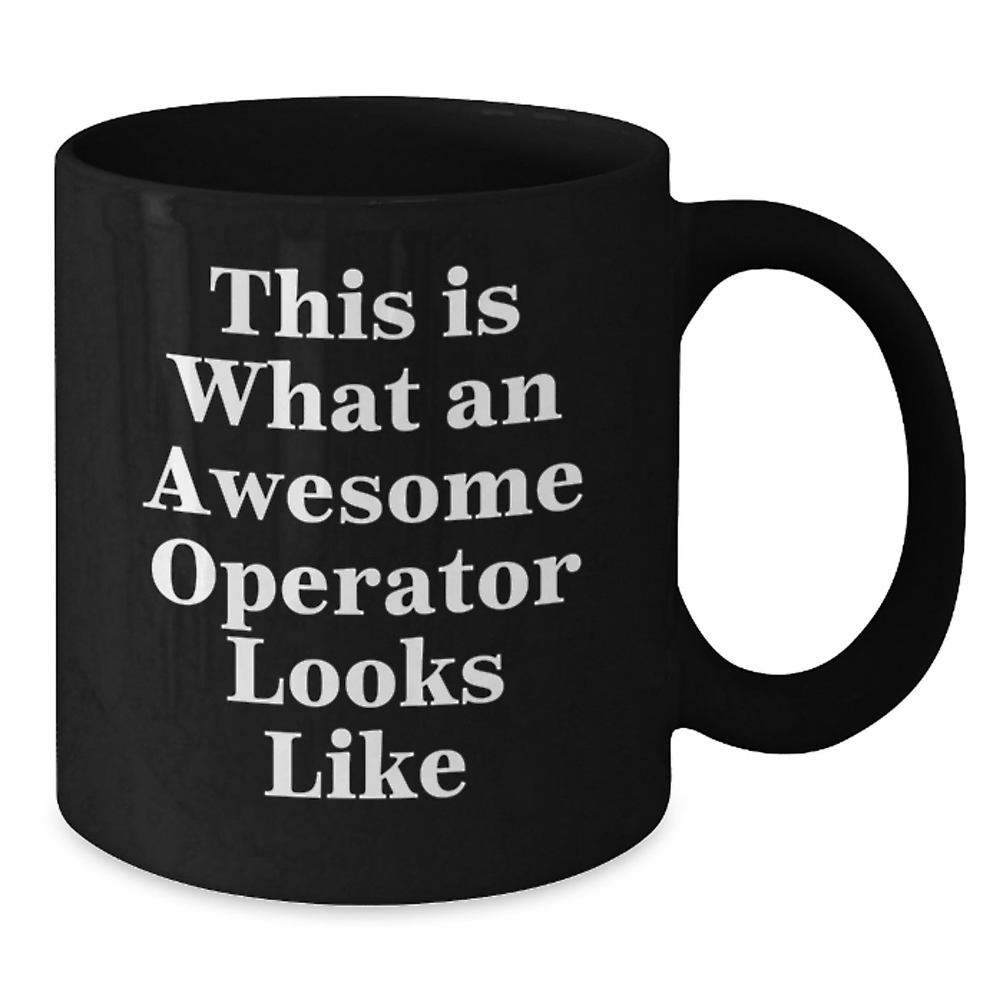 Funny Operator Gifts from Friends, Operator Unique Gifts for Men and Women, Graduation Black Coffee Mug - This Is What An Awesome Operator Looks Like - Additional
