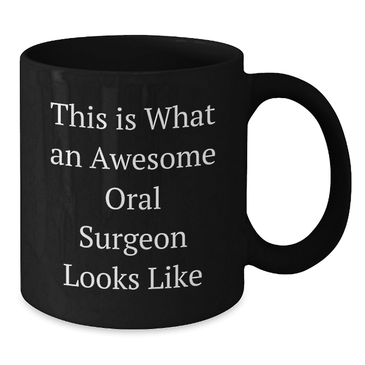 Funny Oral Surgeon Gifts from Friends for Graduation Unique Gifts - This Is What An Awesome Oral Surgeon Looks Like Black Coffee Mug - Additional