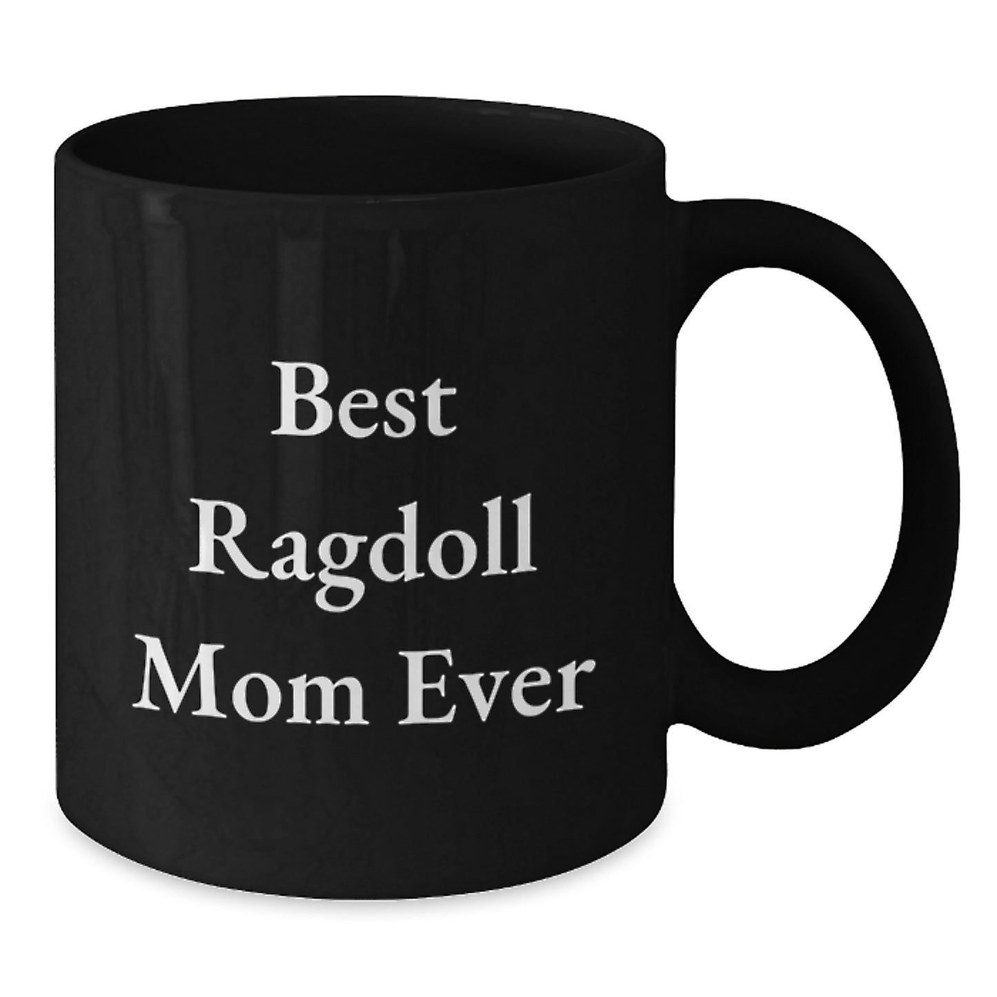 Ragdoll Cat Lovers Best Mom Ever Funny Gift for Graduation Black Coffee Mug - Additional
