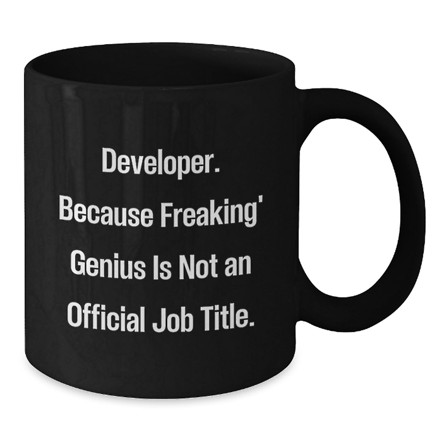 Funny Developer Gifts for Him or Her, Black Coffee Mug for Birthday 'Developer. Because Freaking' genius Is Not An Official Job Title.' from Friends, Coworkers, Family - Additional