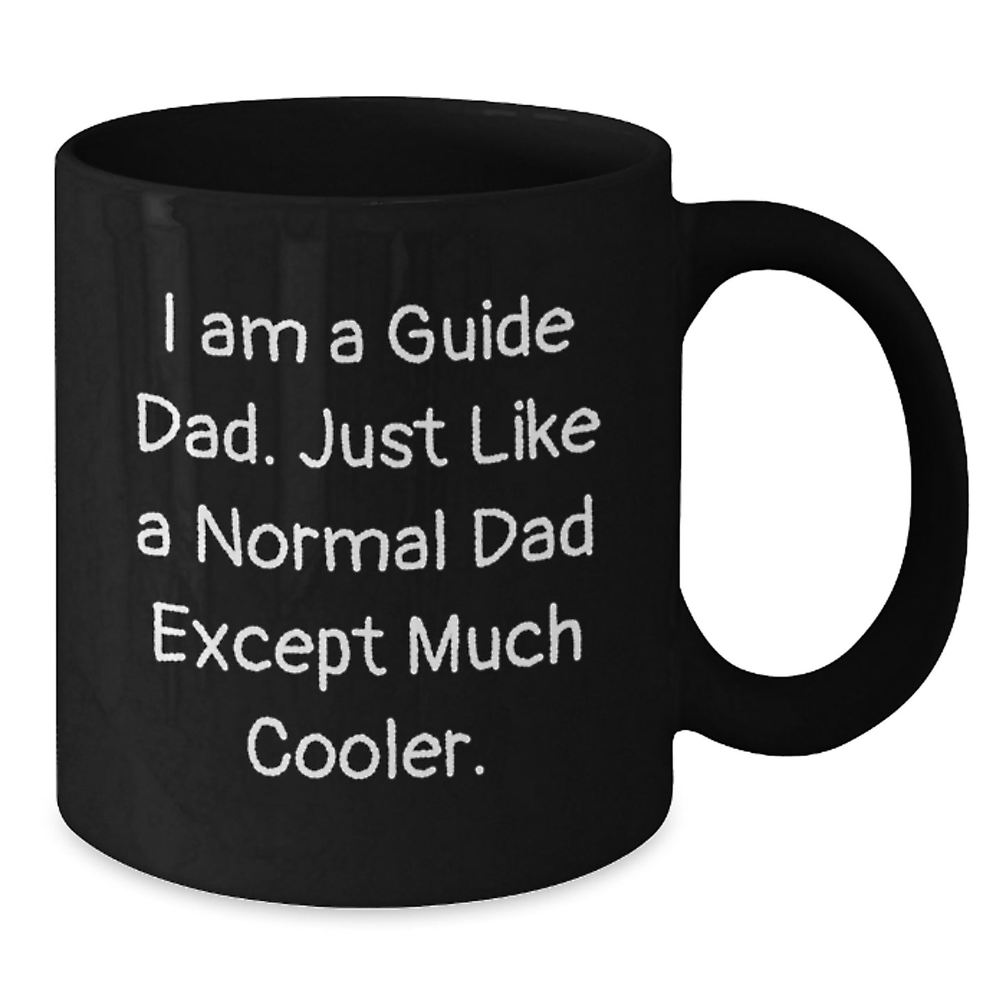 Guide Dad Black Coffee Mug, Funny Birthday Unique Gift from Guide for Guide, 'I Am A Guide Dad' Quote, 11oz or 15oz, Microwave and Dishwasher Safe - Additional