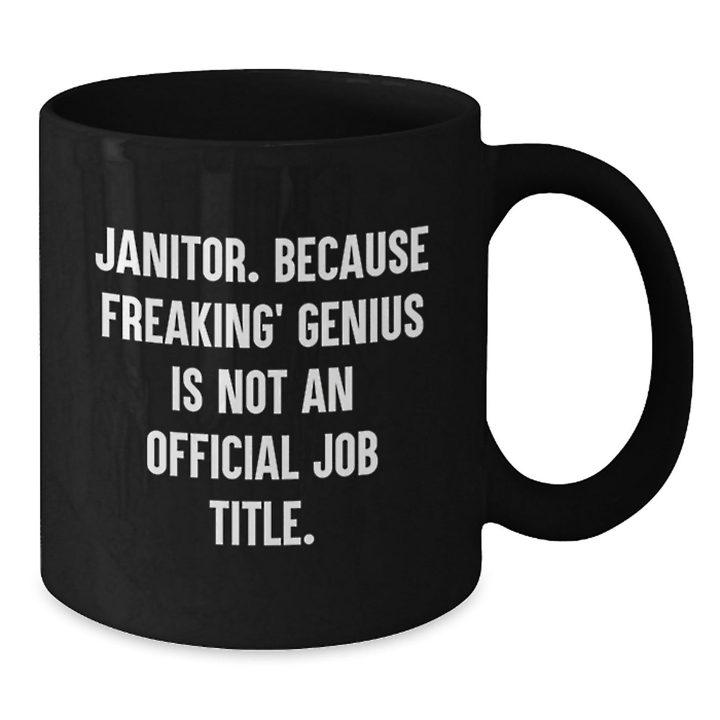 Funny Janitor Gifts from Friends, Black Coffee Mug for Janitor, 'Janitor. Because Freaking' genius Is Not An Official Job Title.' - Additional