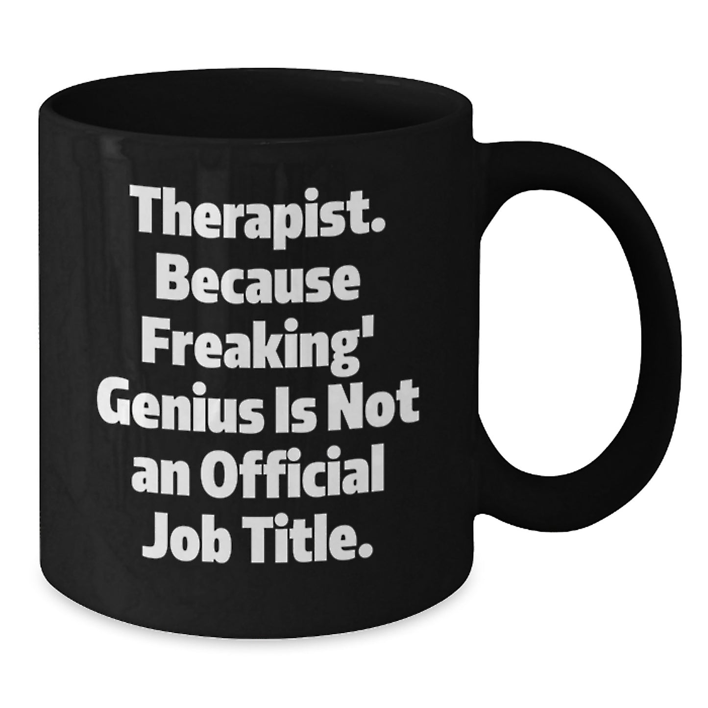 Funny Therapist Gifts, Unique Black Coffee Mug, Perfect for Therapists, Funny Quote - Gifts from Friends, Family, Coworkers to Therapists, Christmas Unique Gifts for Men and Women - Additional