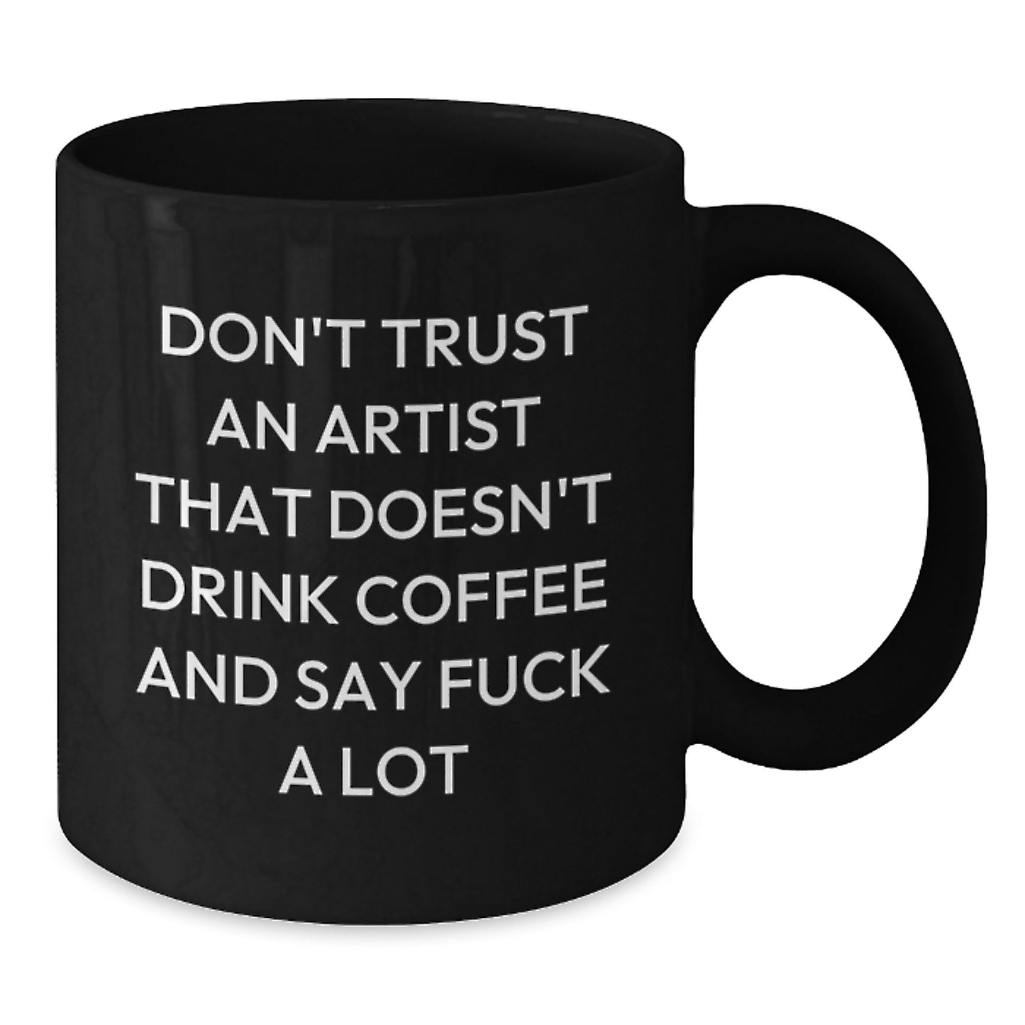 Funny Artist Gifts for Men from Coworkers - 'Don't Trust An Artist' Black Coffee Mug for Graduation - Additional