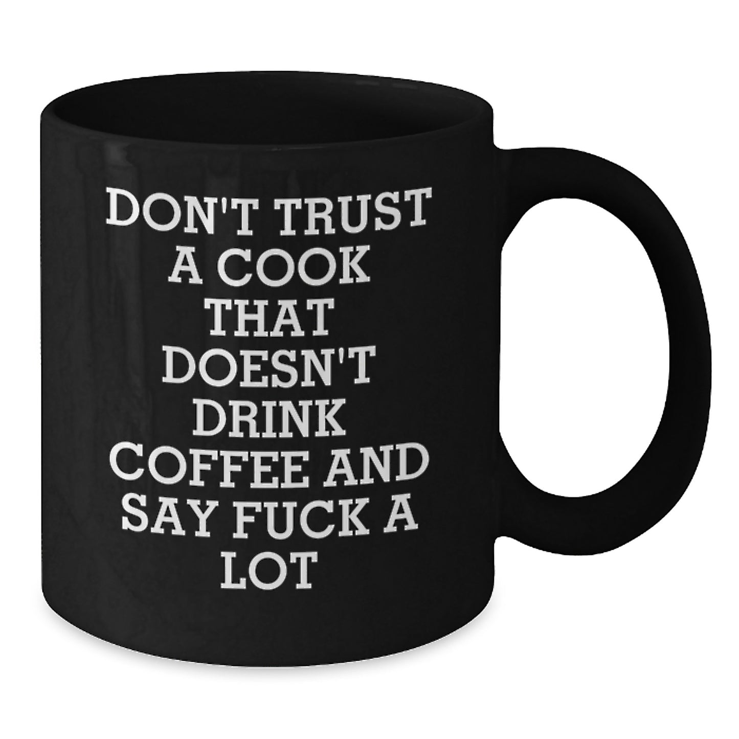 Funny Cook Gifts from Friends and Family for Graduation with Black Coffee Mug, 'Don't Trust A Cook That Doesn't Drink Coffee And Say F--k A Lot' - Additional