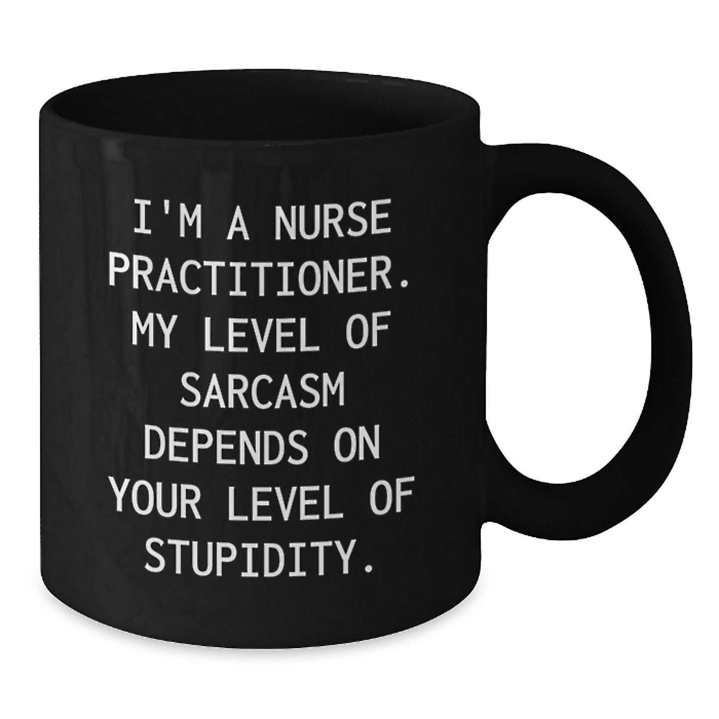 Sarcastic Nurse Practitioner Gifts for Graduation, Funny Black Coffee Mug from Friends, Family, or Coworkers - Additional